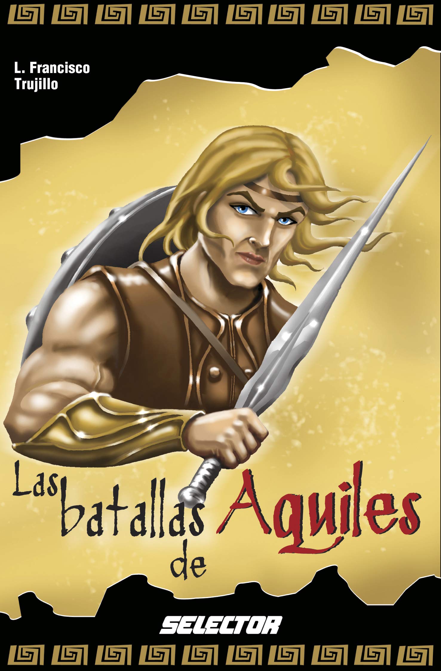 Las batallas de Aquiles (Leyendas negras de la mitologia / Black legends of Mythology) (Spanish Edition),Used