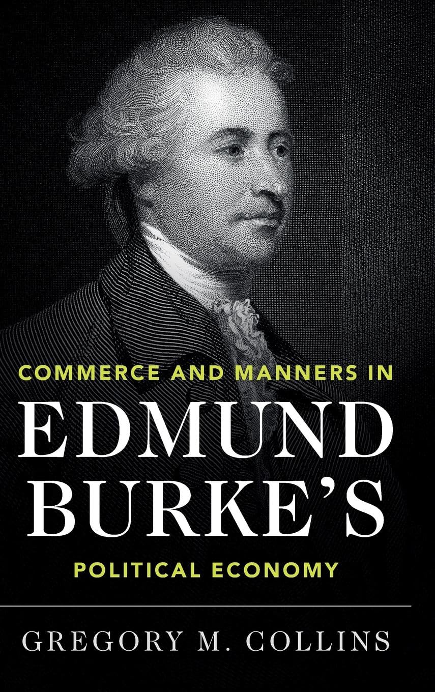 Commerce and Manners in Edmund Burke's Political Economy,Used