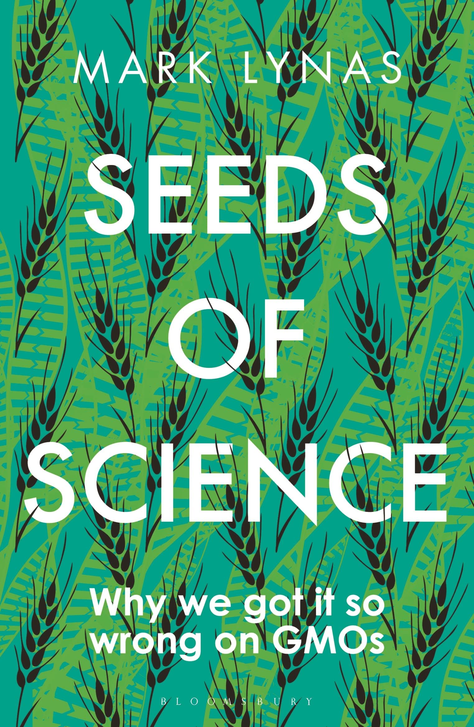 Seeds of Science: Why We Got It So Wrong On GMOs,New