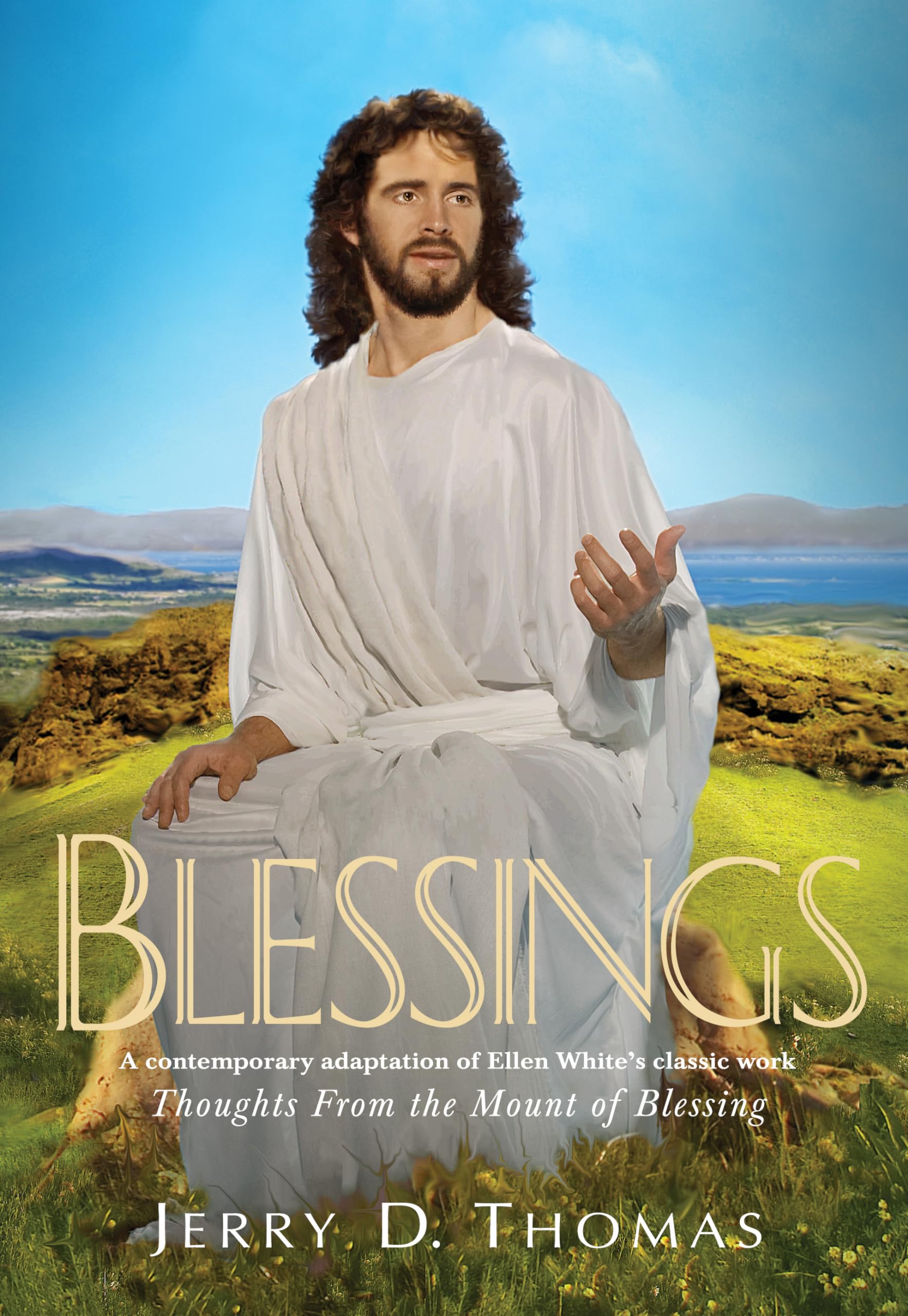 Blessings: A Contemporary Adaptation of Ellen White's Classic Work Thoughts from the Mount of Blessing,Used