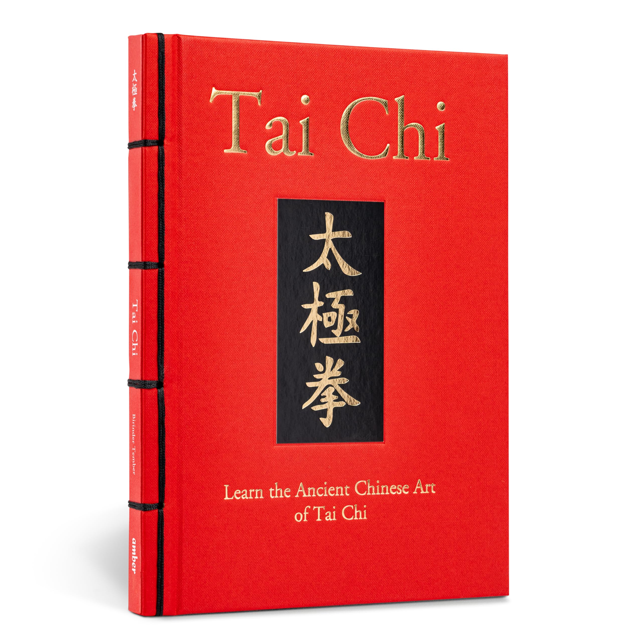 Tai Chi: Learn The Ancient Chinese Martial Art Of Tai Chi (Chinese Bound Classics)