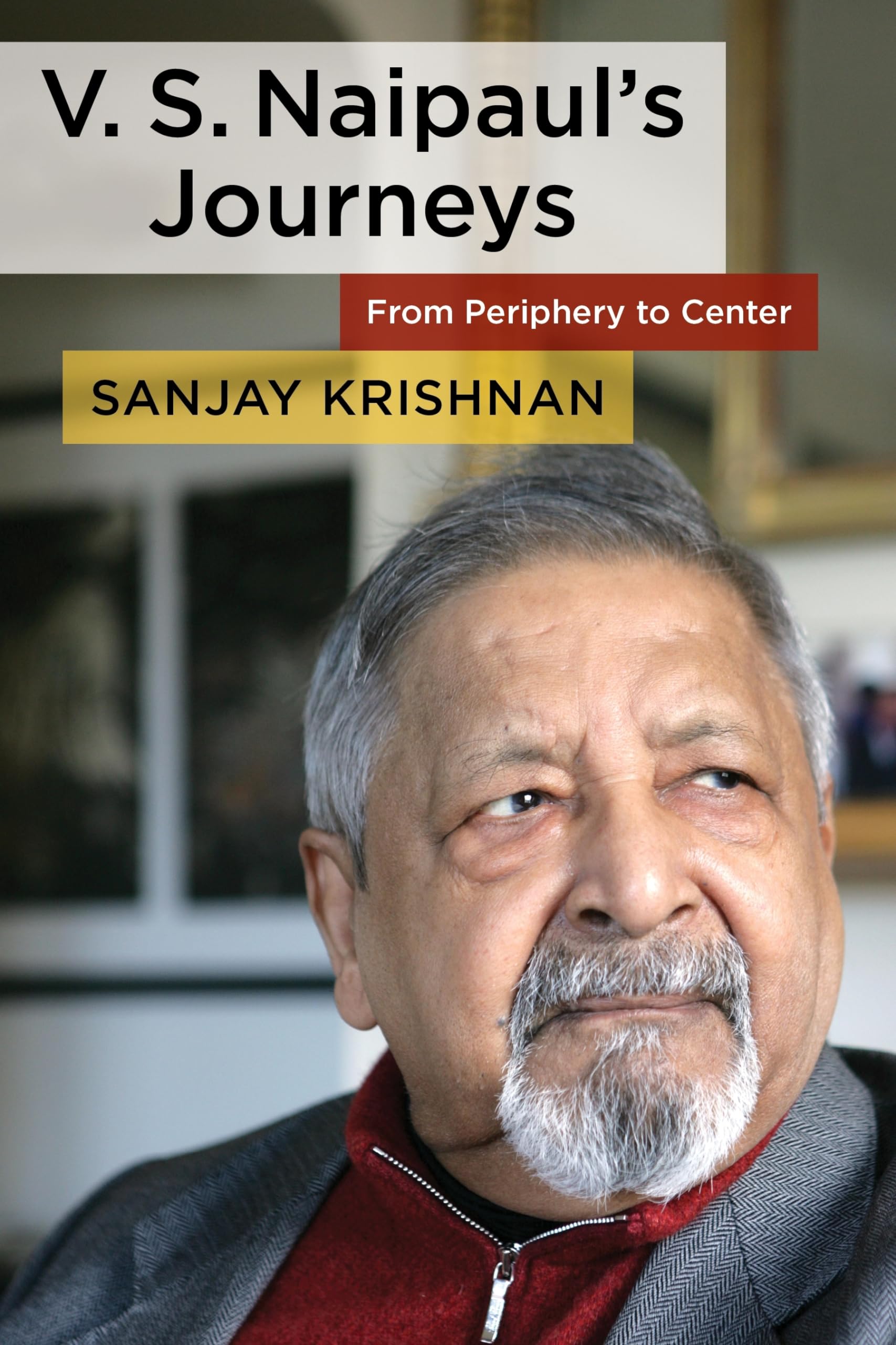 V. S. Naipaul's Journeys: From Periphery to Center,Used