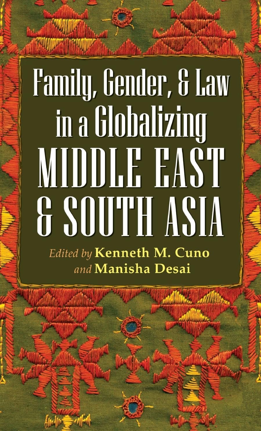 Family, Gender, & Law In A Globalizing Middle East And South Asia,Used
