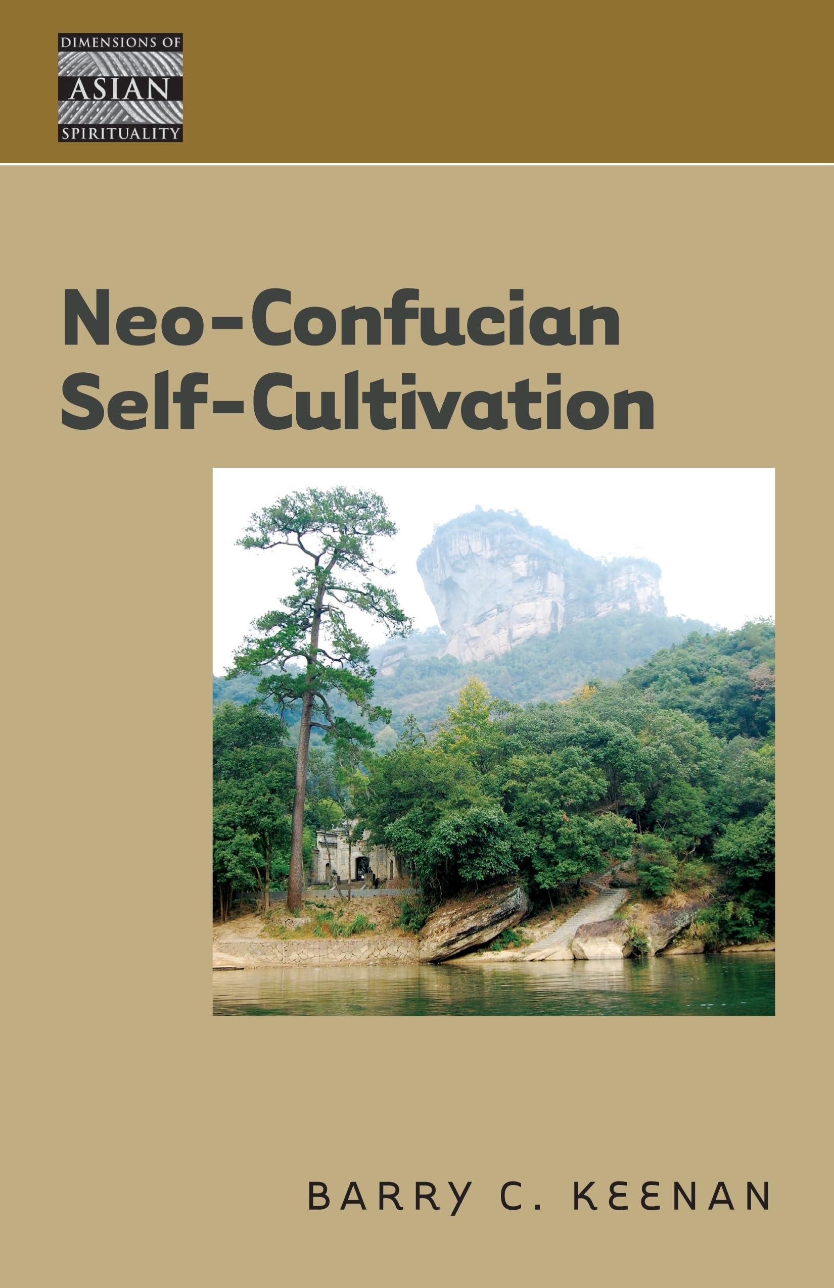 NeoConfucian SelfCultivation (Dimensions of Asian Spirituality, 6),Used