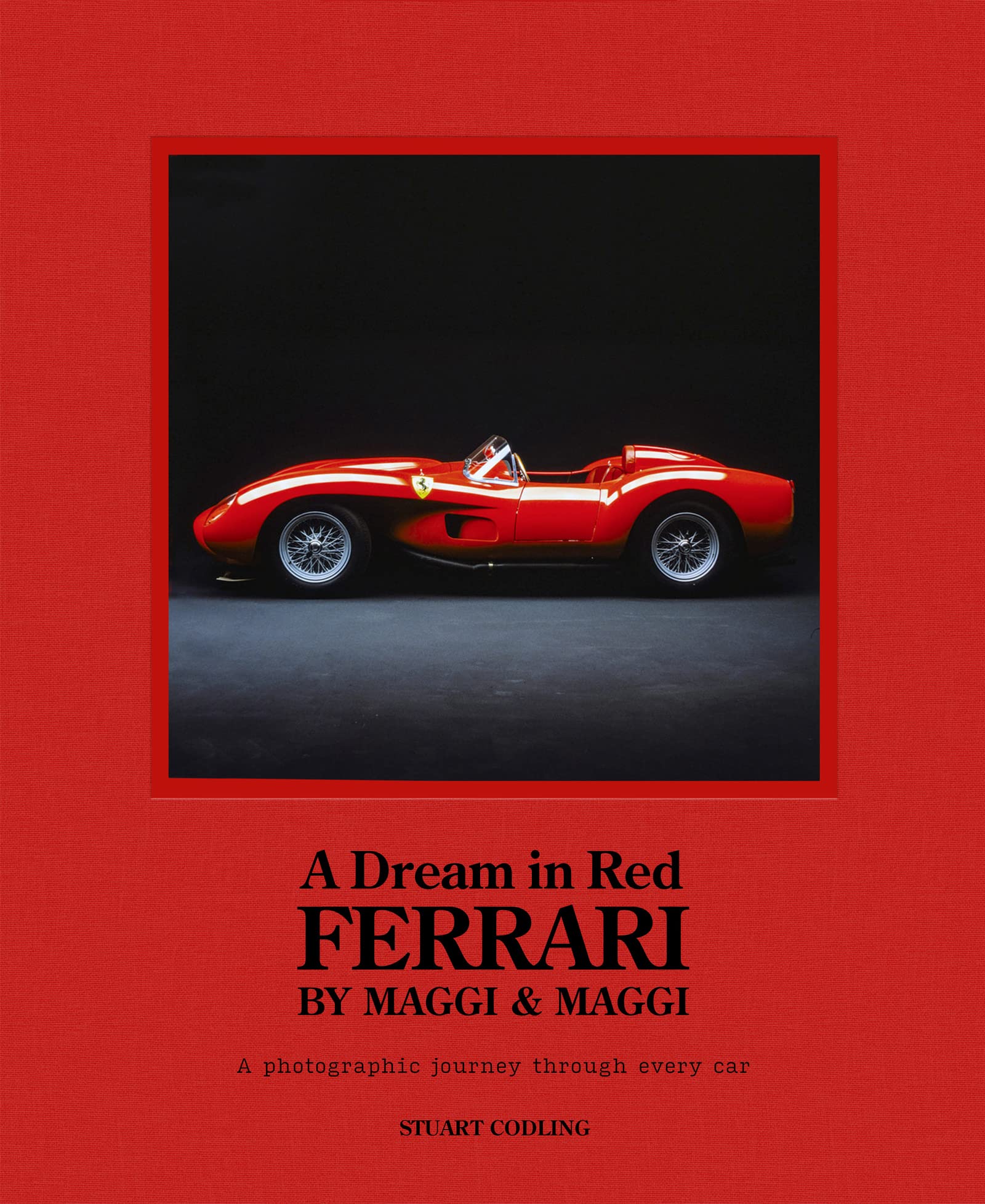 Dream In Red  Ferrari By Maggi & Maggi: A Photographic Journey Through The Finest Cars Ever Made,Used