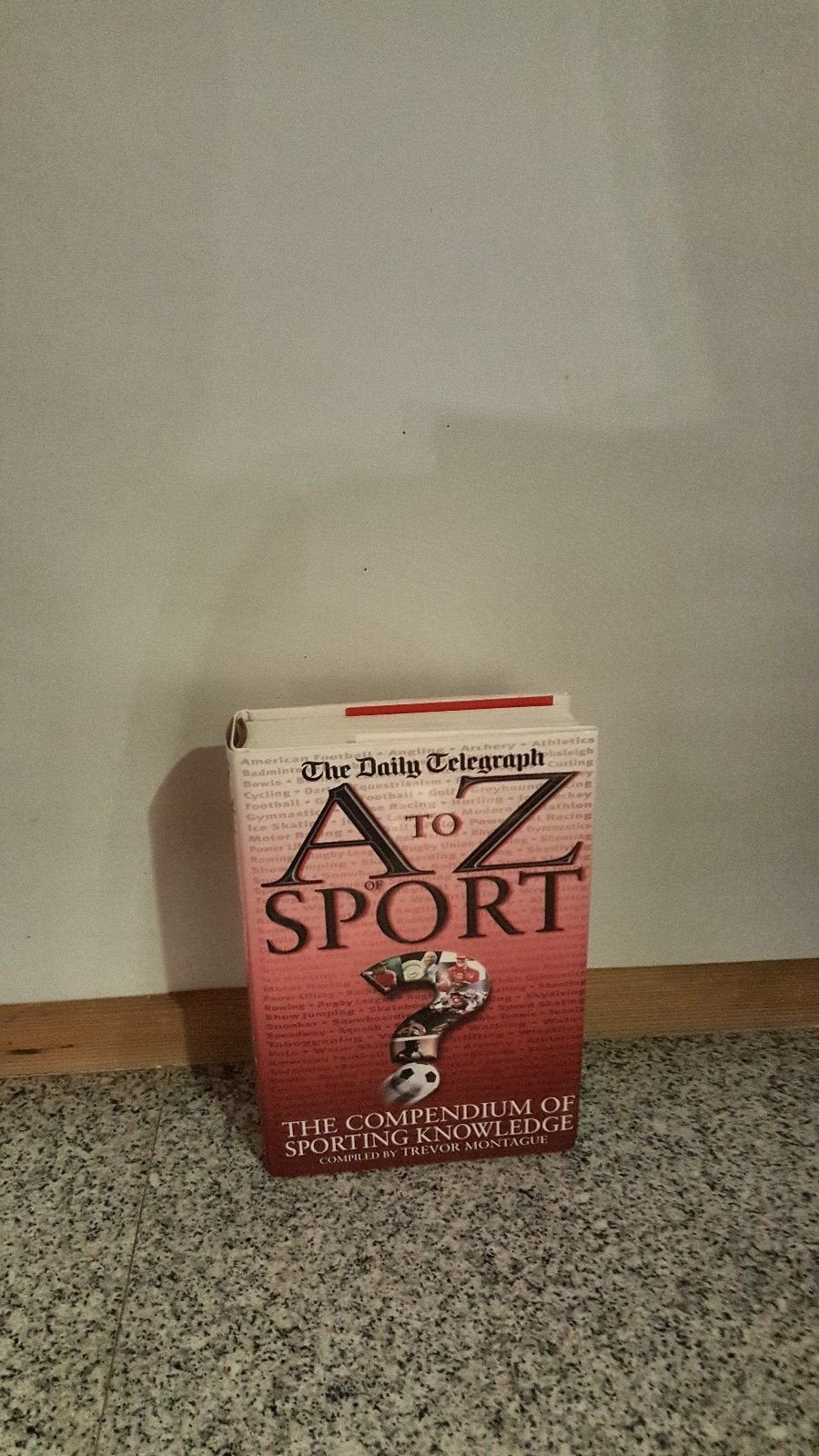 A To Z of Sport : The Compendium of Sporting Knowledge,Used