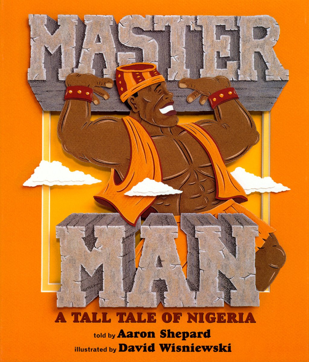 Master Man: A Tall Tale Of Nigeria,Used
