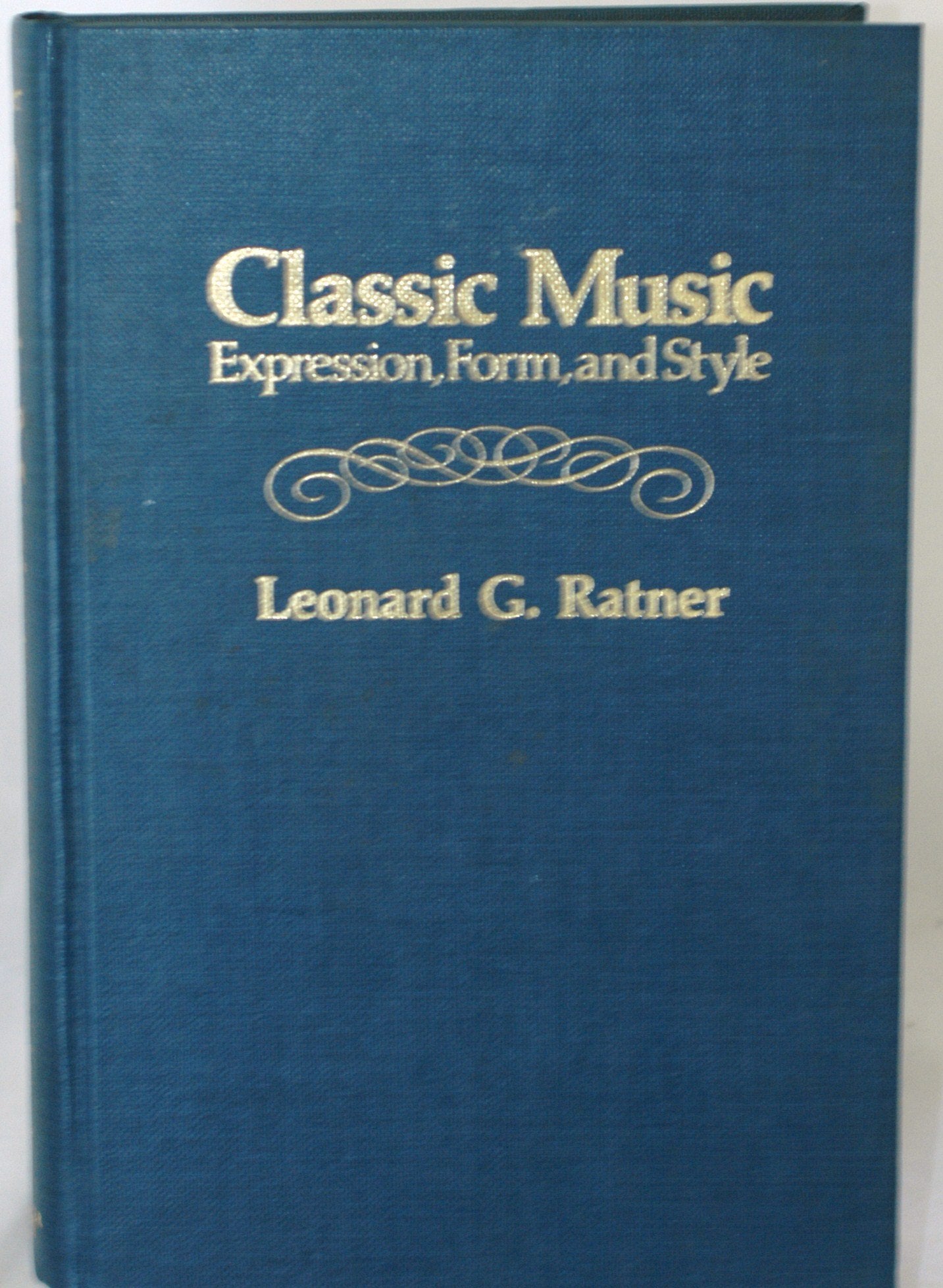 Classic Music: Expression, Form, And Style,New
