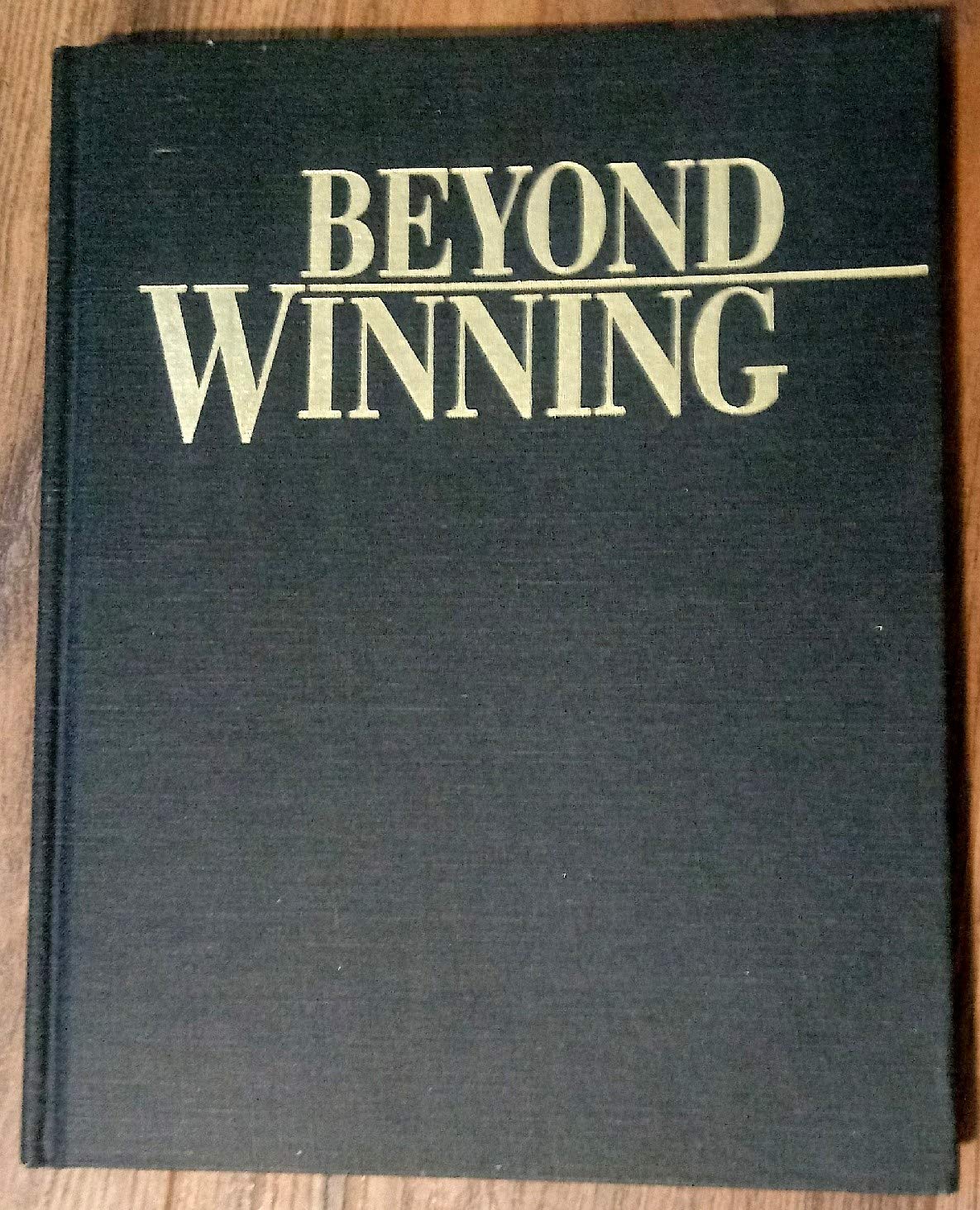 Beyond Winning Positive Leadership: Success With Integrity,Used