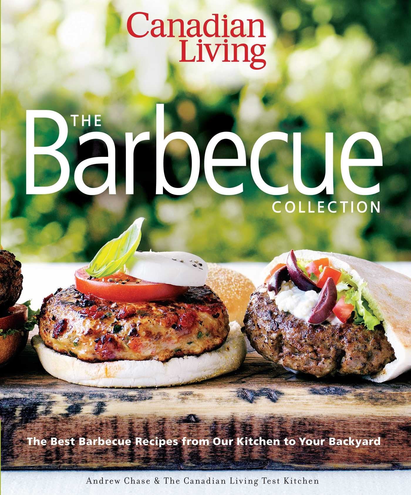 Canadian Living: The Barbecue Collection: The Best Barbecue Recipes from Our Kitchen to Your Backyard,Used
