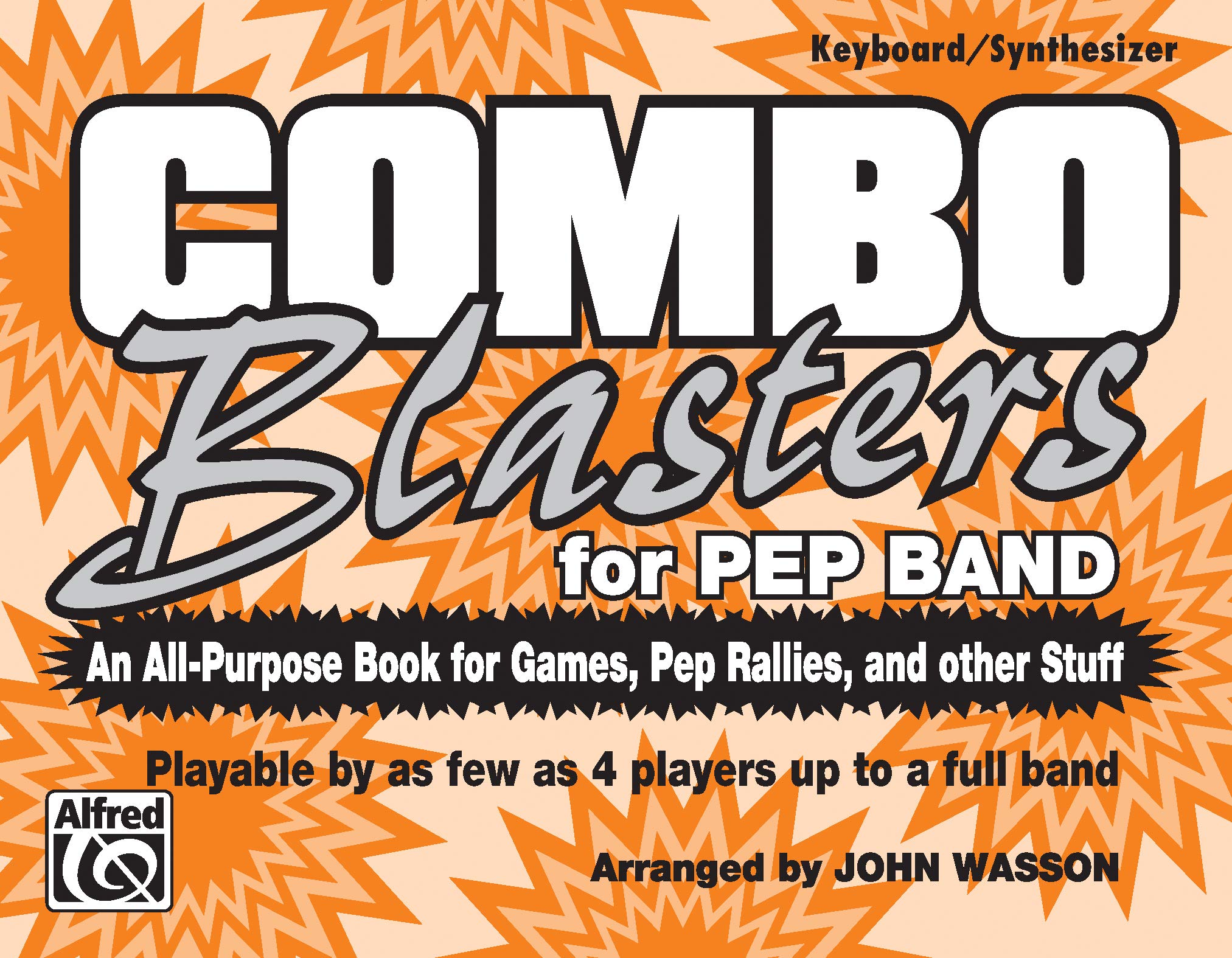 Combo Blasters for Pep Band (An AllPurpose Book for Games, Pep Rallies and Other Stuff): Keyboard/Synthesizer,Used