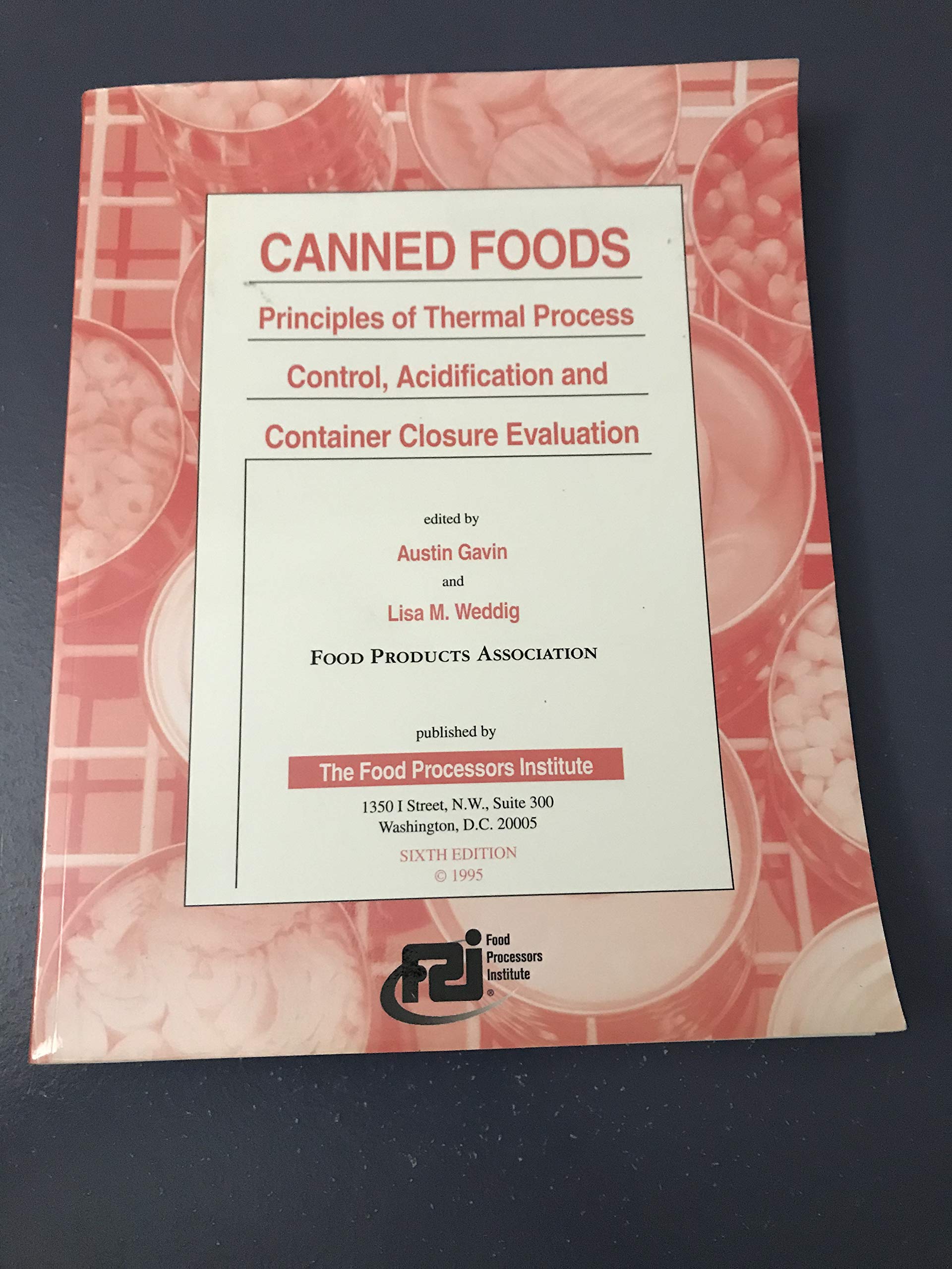 Canned Foods: Principles of Thermal Process Control, Acidification and Container Closure Evaluation,Used