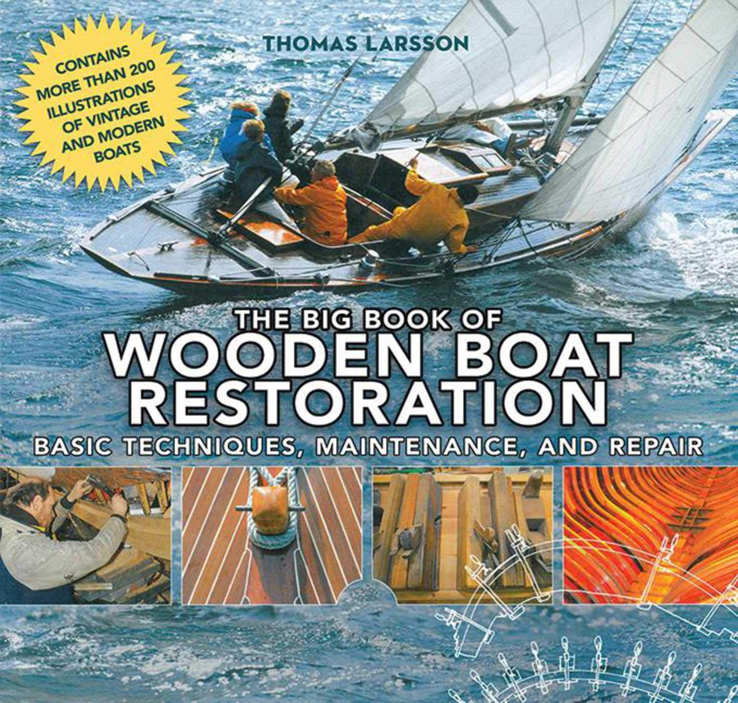The Big Book Of Wooden Boat Restoration: Basic Techniques, Maintenance, And Repair