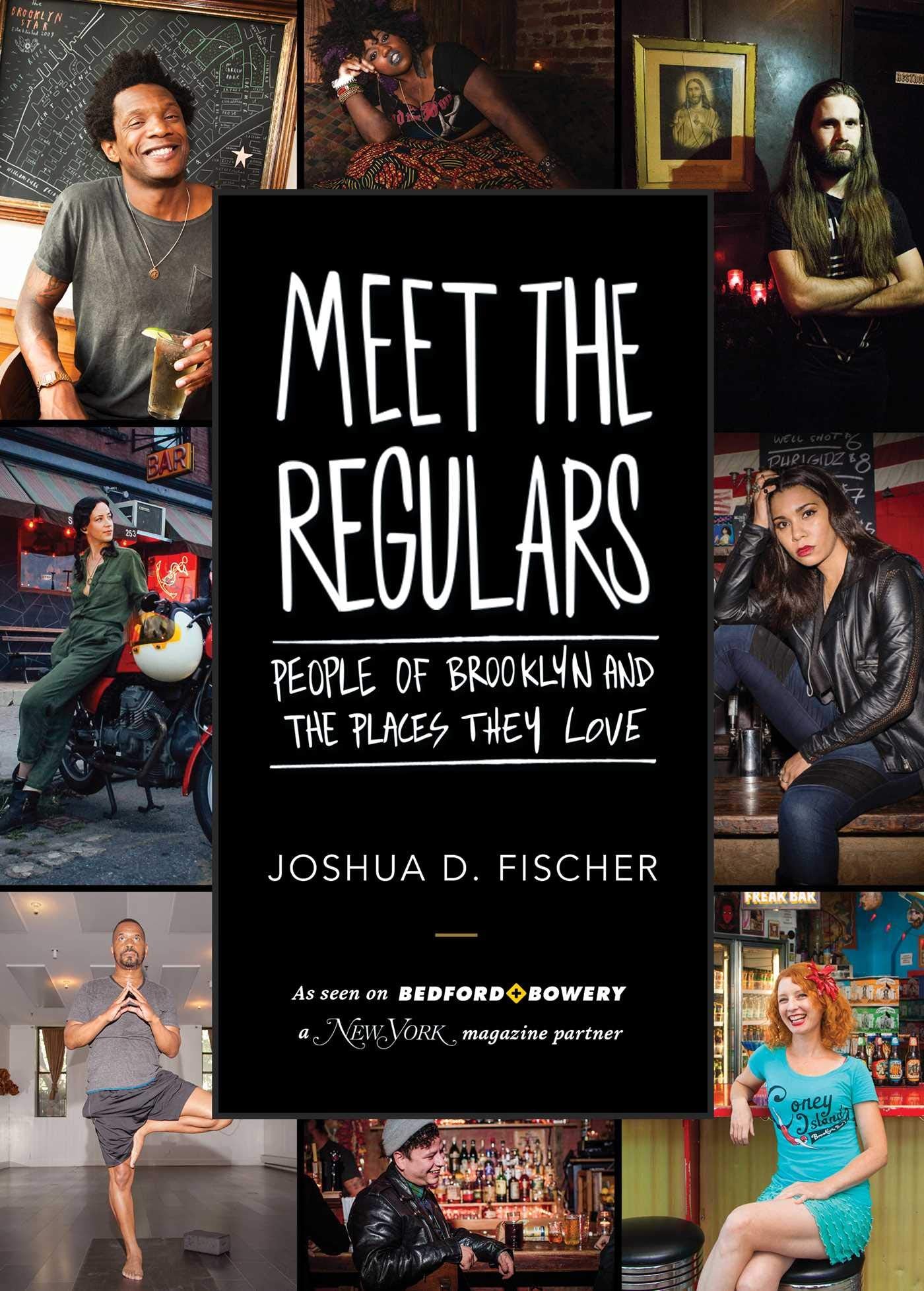 Meet the Regulars: People of Brooklyn and the Places They Love,Used