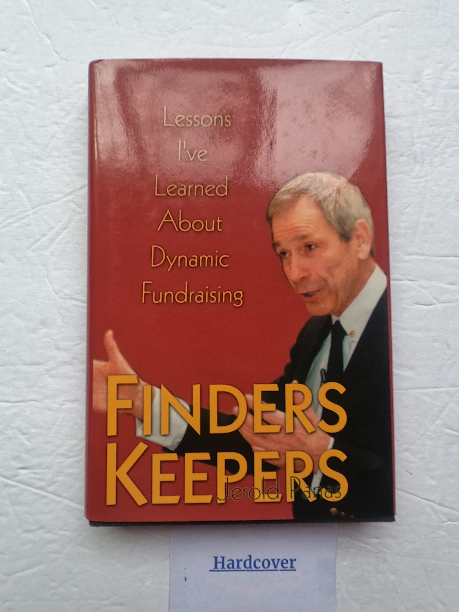 Finders Keepers: Lessons I've Learned About Dynamic Fundraising,New