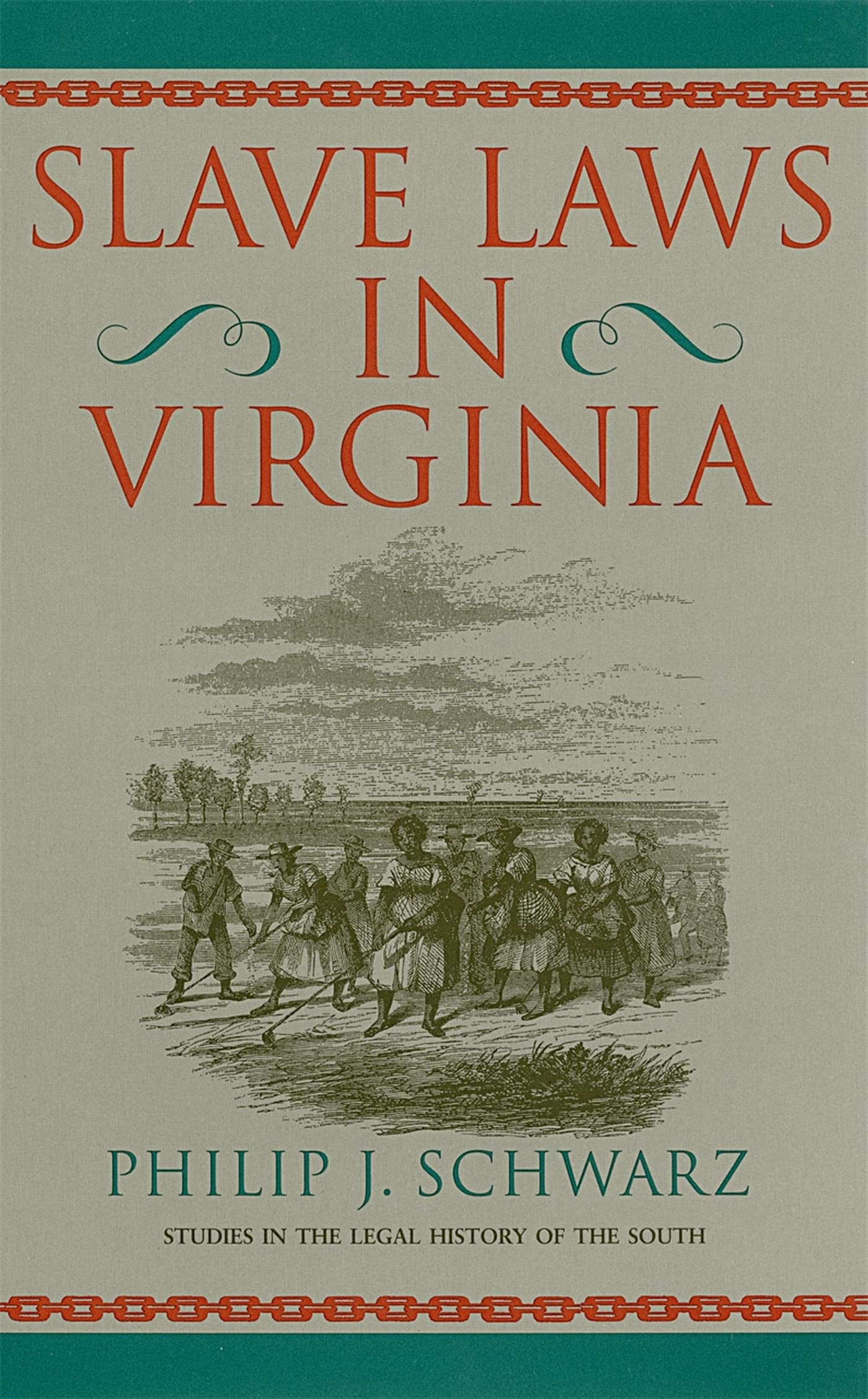Slave Laws In Virginia (Studies In The Legal History Of The South Ser.),Used