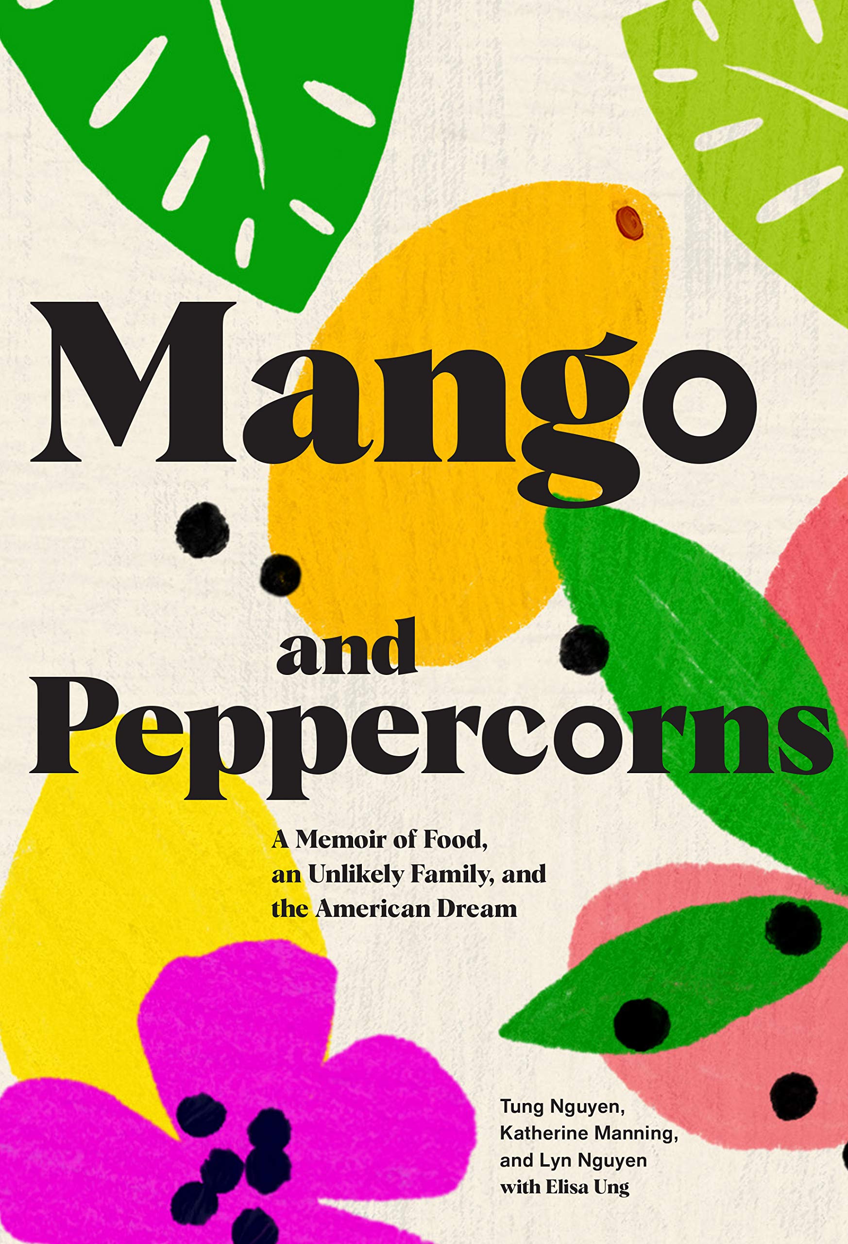 Mango and Peppercorns: A Memoir of Food, an Unlikely Family, and the American Dream,New
