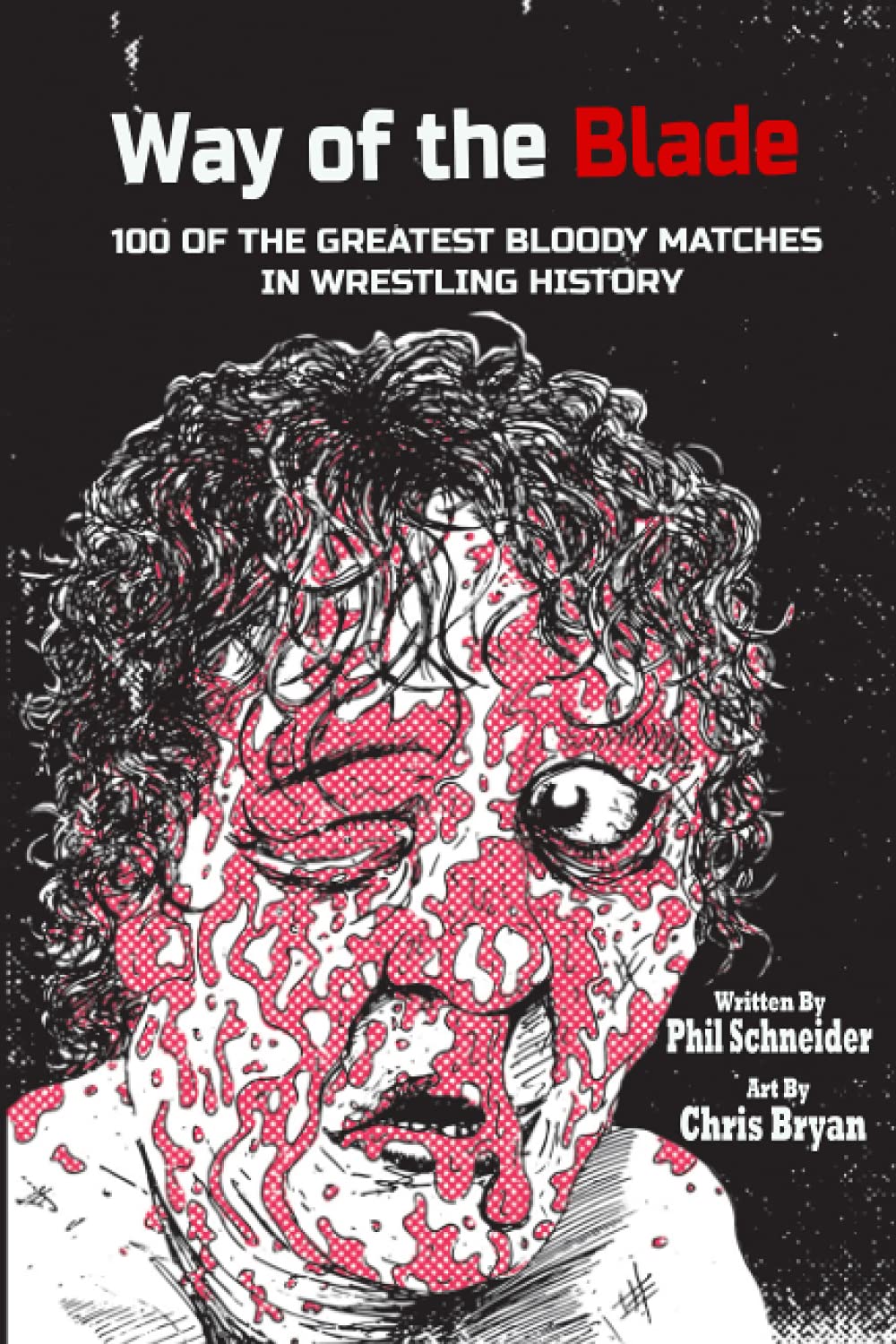 Way of the Blade: 100 of the Greatest Bloody Matches in Wrestling History,Used