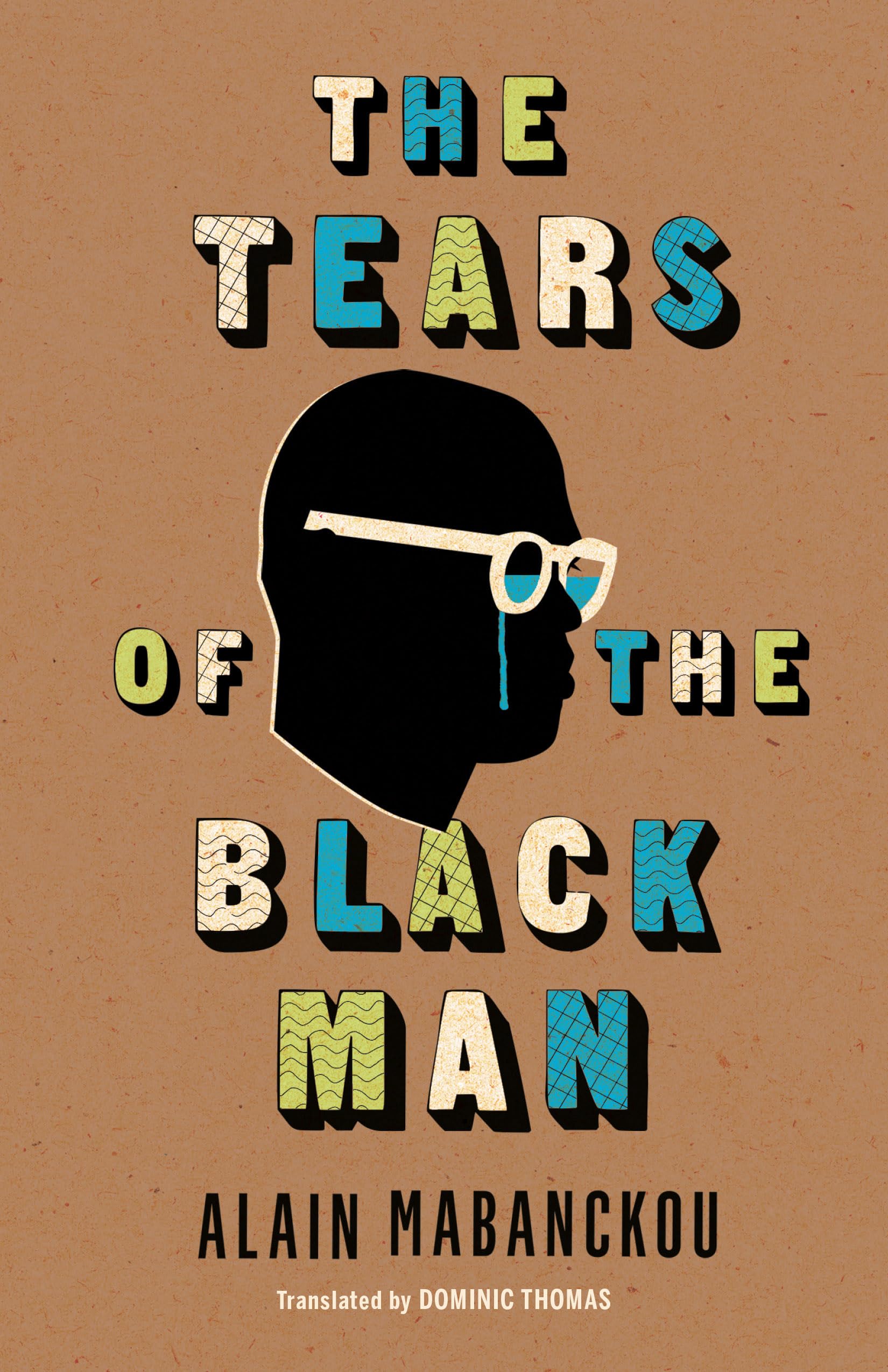 The Tears of the Black Man (Global African Voices),Used
