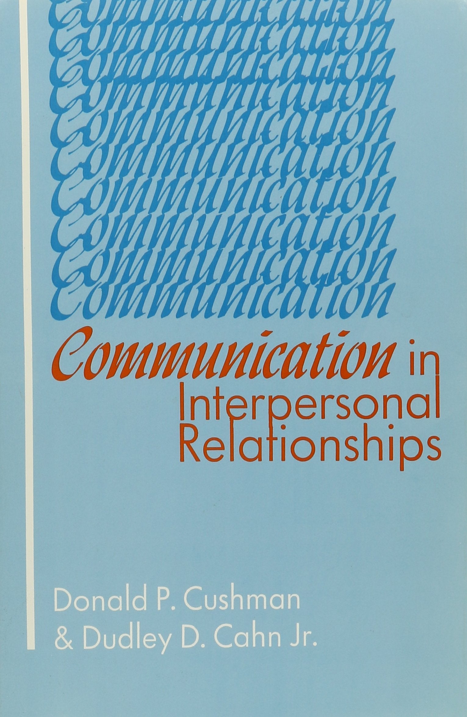 Communication In Interpersonal Relationships (Suny Series, Human Communication Processes),Used