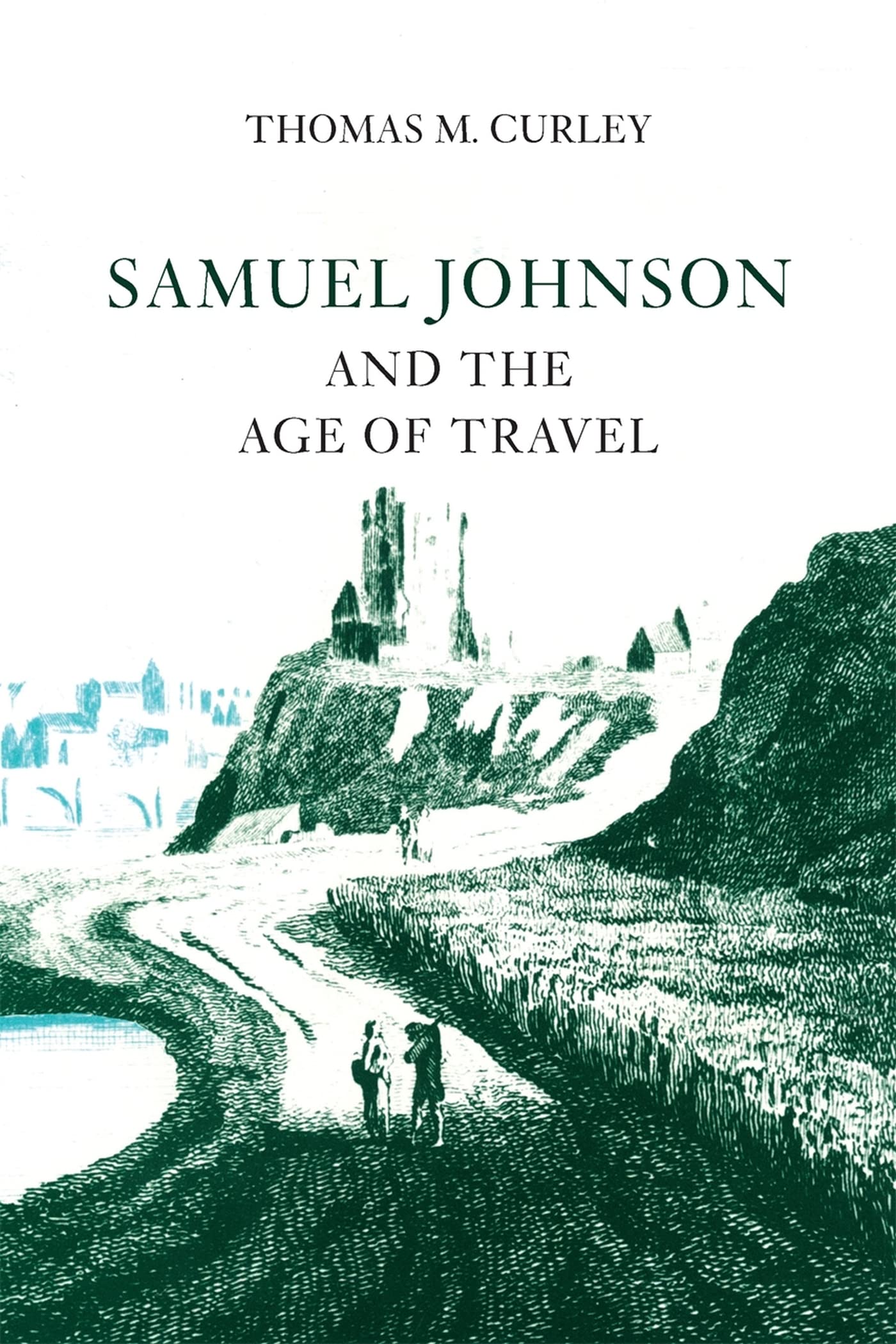 Samuel Johnson And The Age Of Travel,New