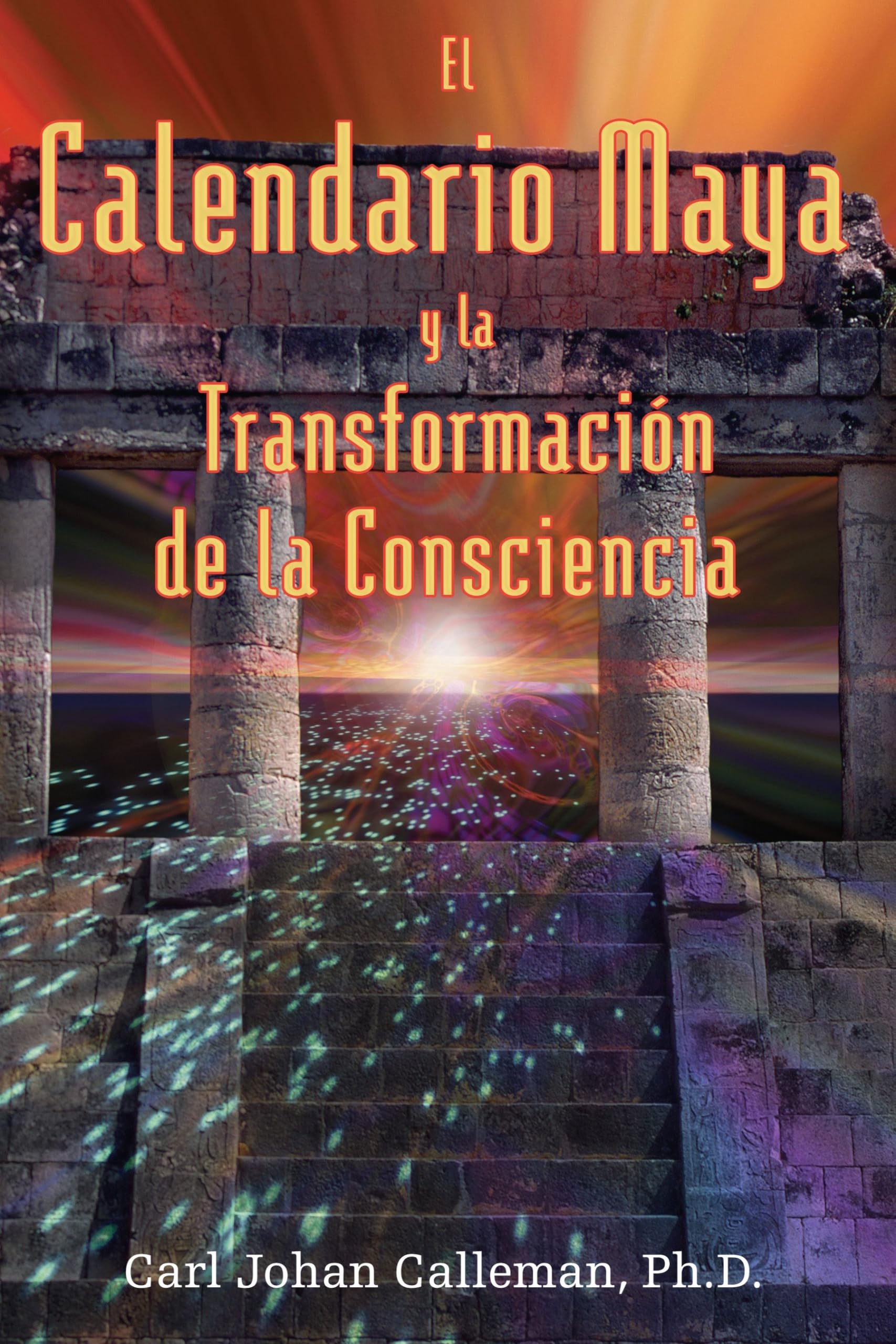 El Calendario Maya y la Transformacin de la Consciencia (Spanish Edition),Used
