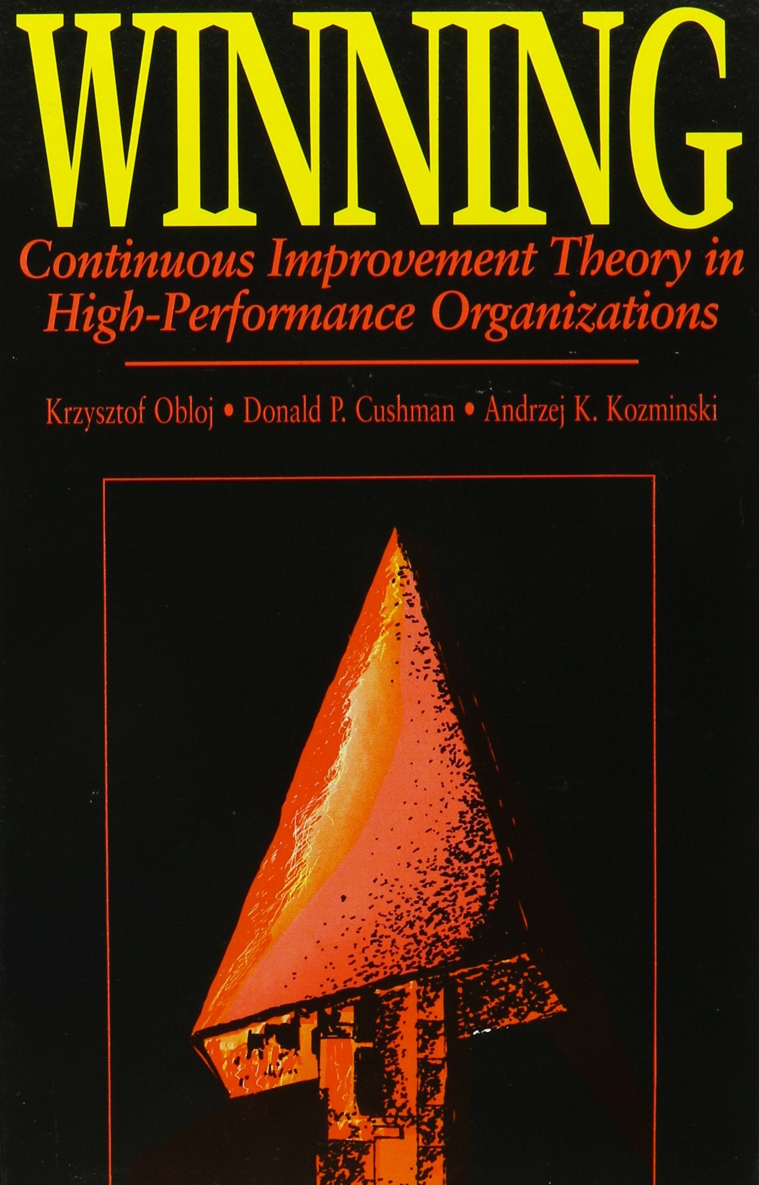 Winning: Continuous Improvement Theory in HighPerformance Organizations (Suny Series in International Management),Used