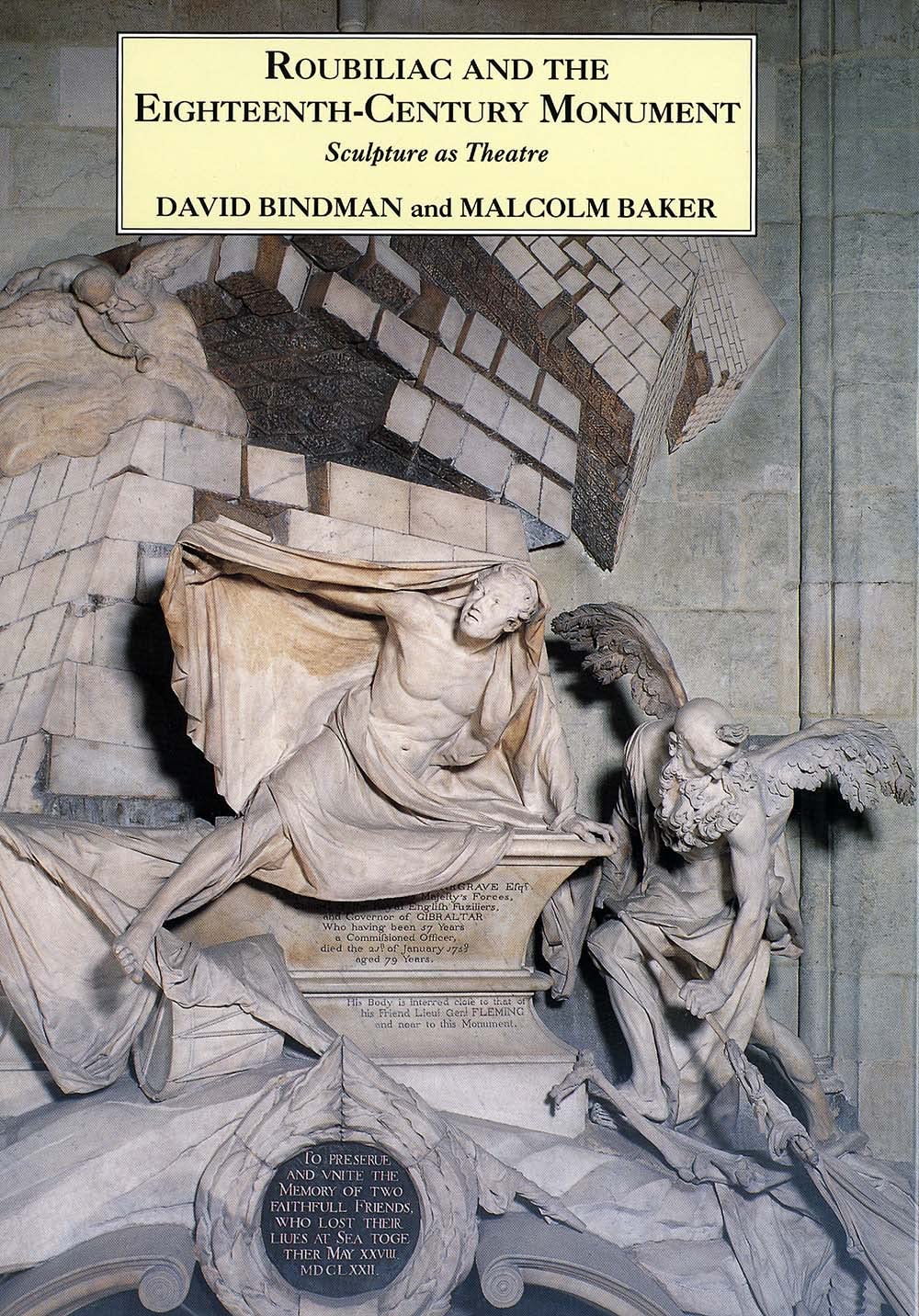 Roubiliac and the EighteenthCentury Monument: Sculpture as Theatre,Used