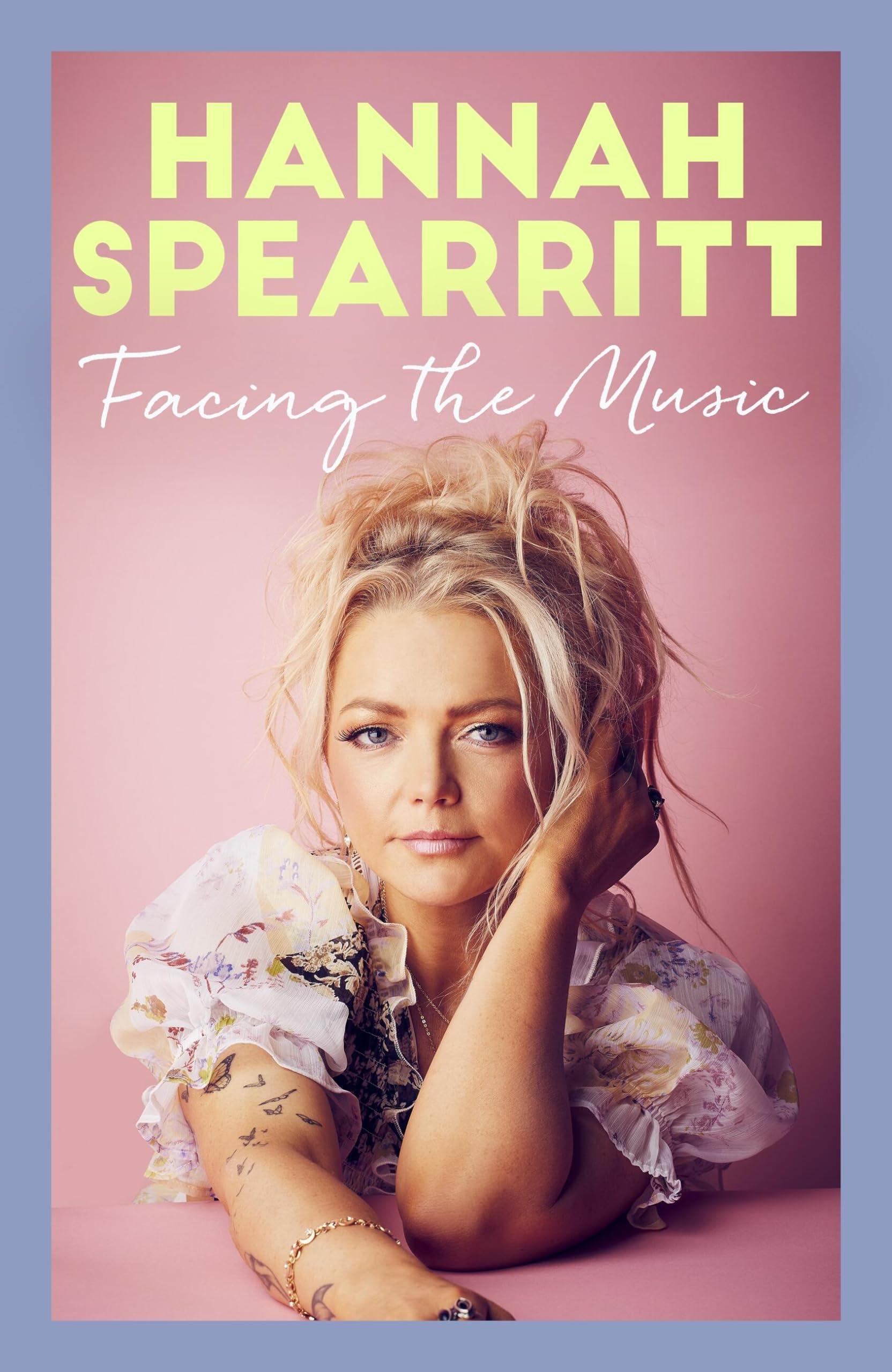 Facing The Music: A Searingly Candid Memoir From S Club 7 Star, Hannah Spearritt,Used