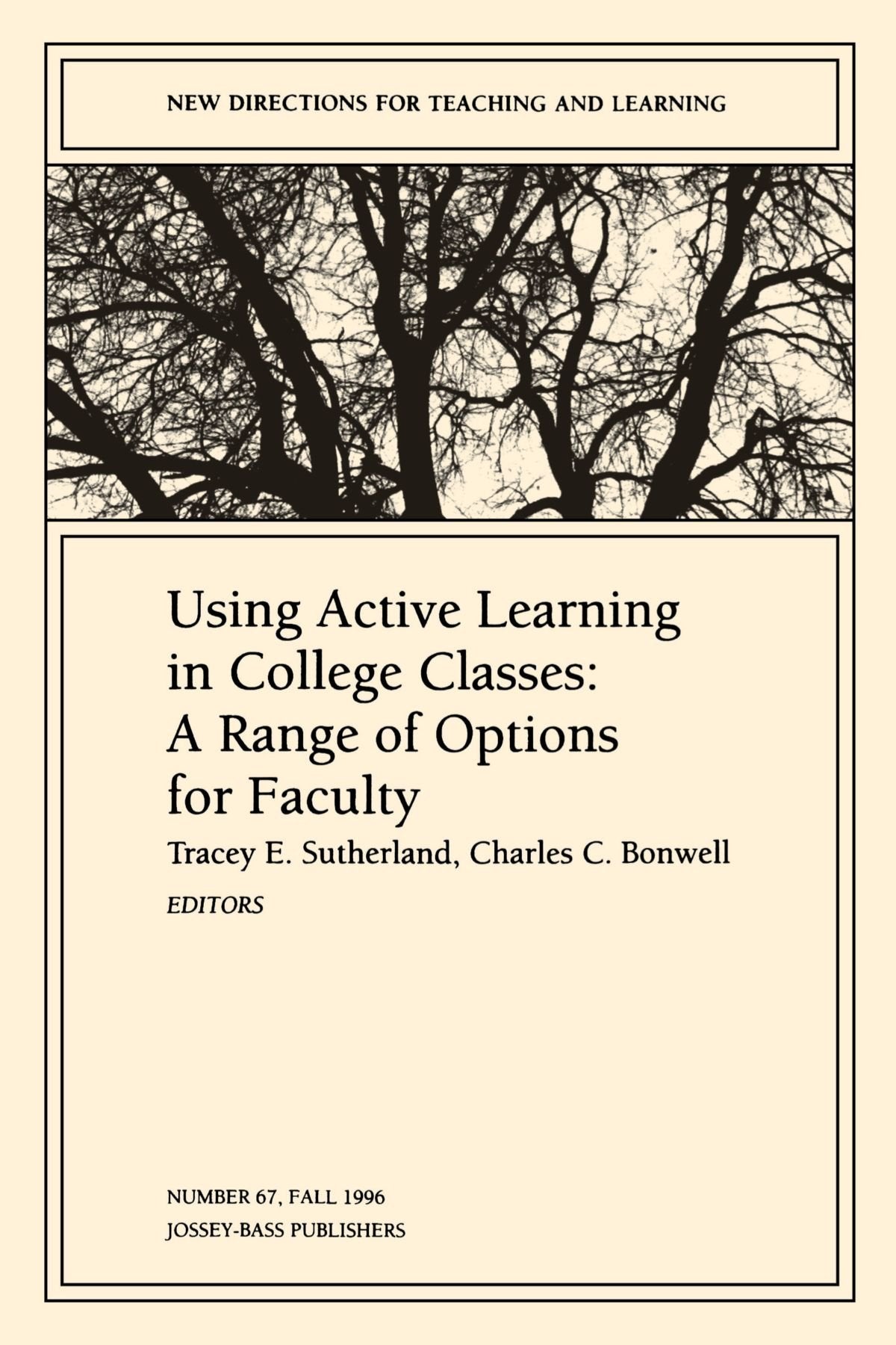 Using Active Learning in College Classes: A Range of Options for Faculty (JB TL Single Issue Teaching and Learning),Used