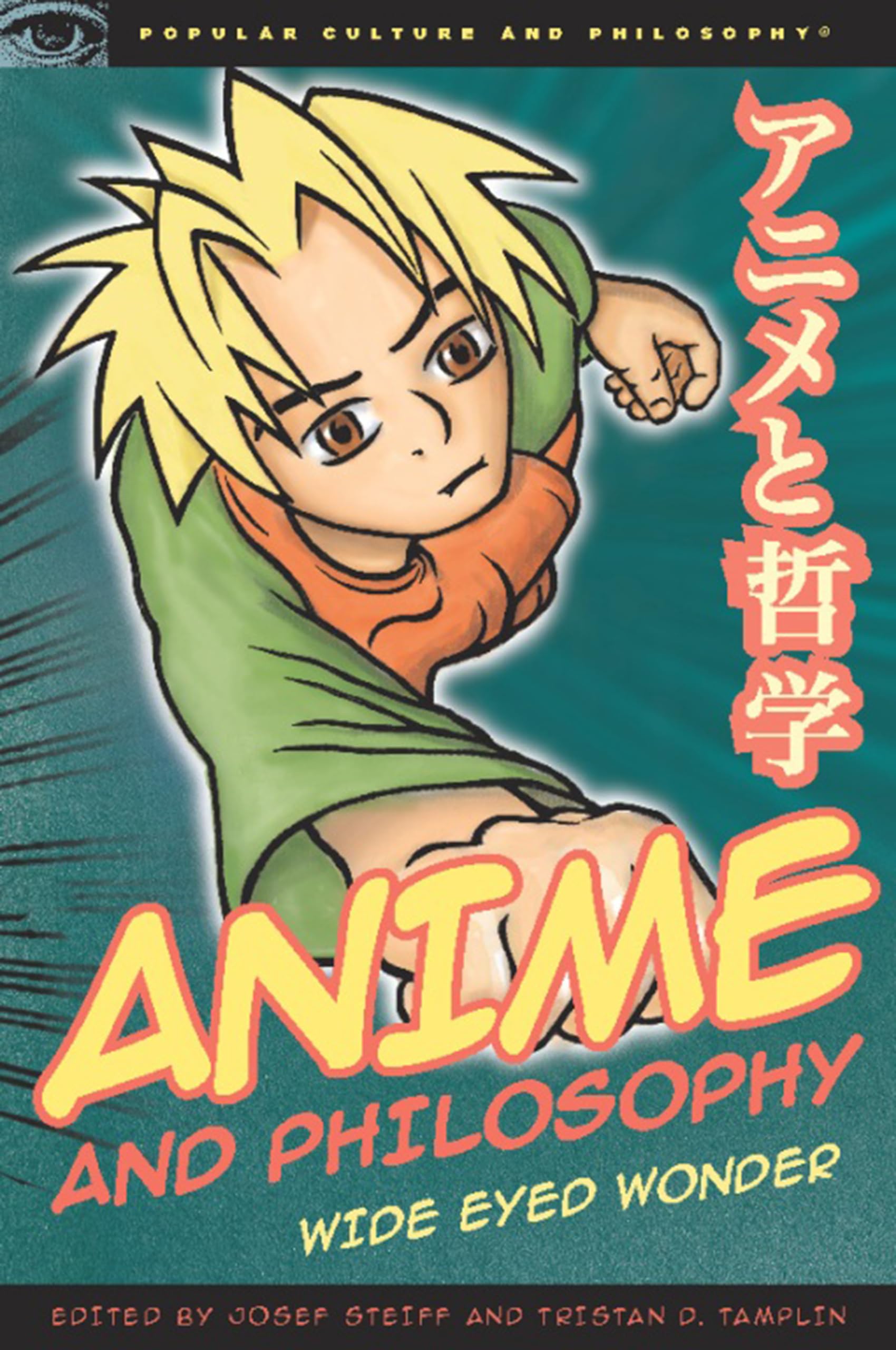 Anime And Philosophy: Wide Eyed Wonder (Popular Culture And Philosophy, 47),Used