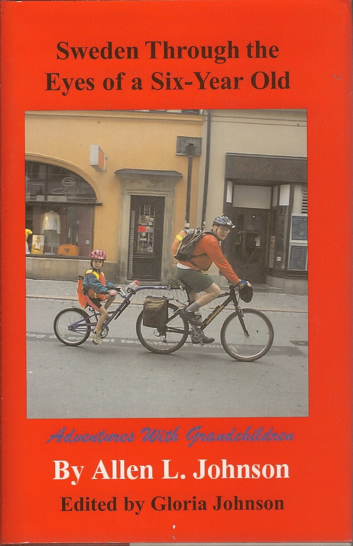 Sweden Through The Eyes Of A Sixyearold: Adventures With Grandchildren,Used