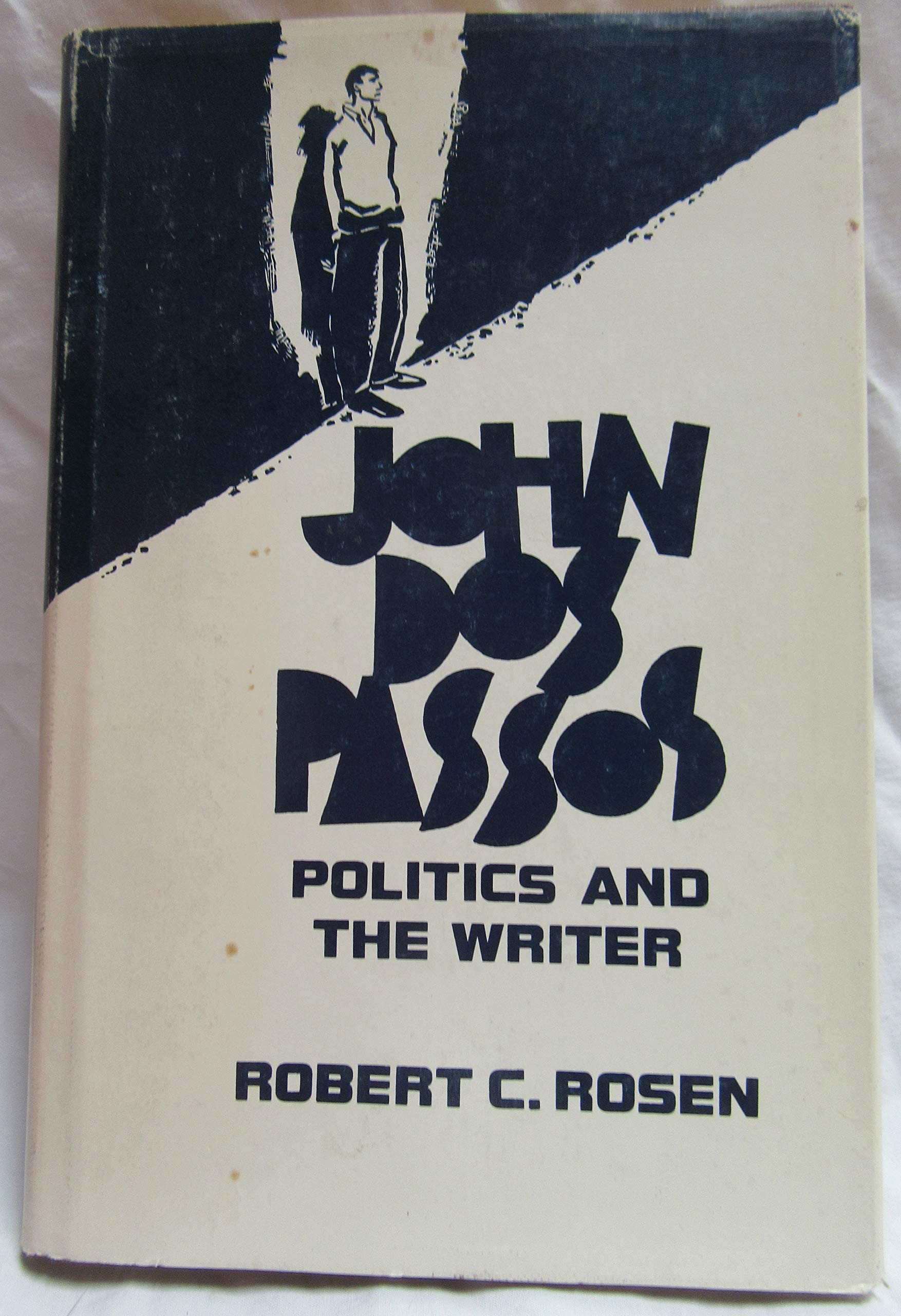 John Dos Passos, Politics And The Writer