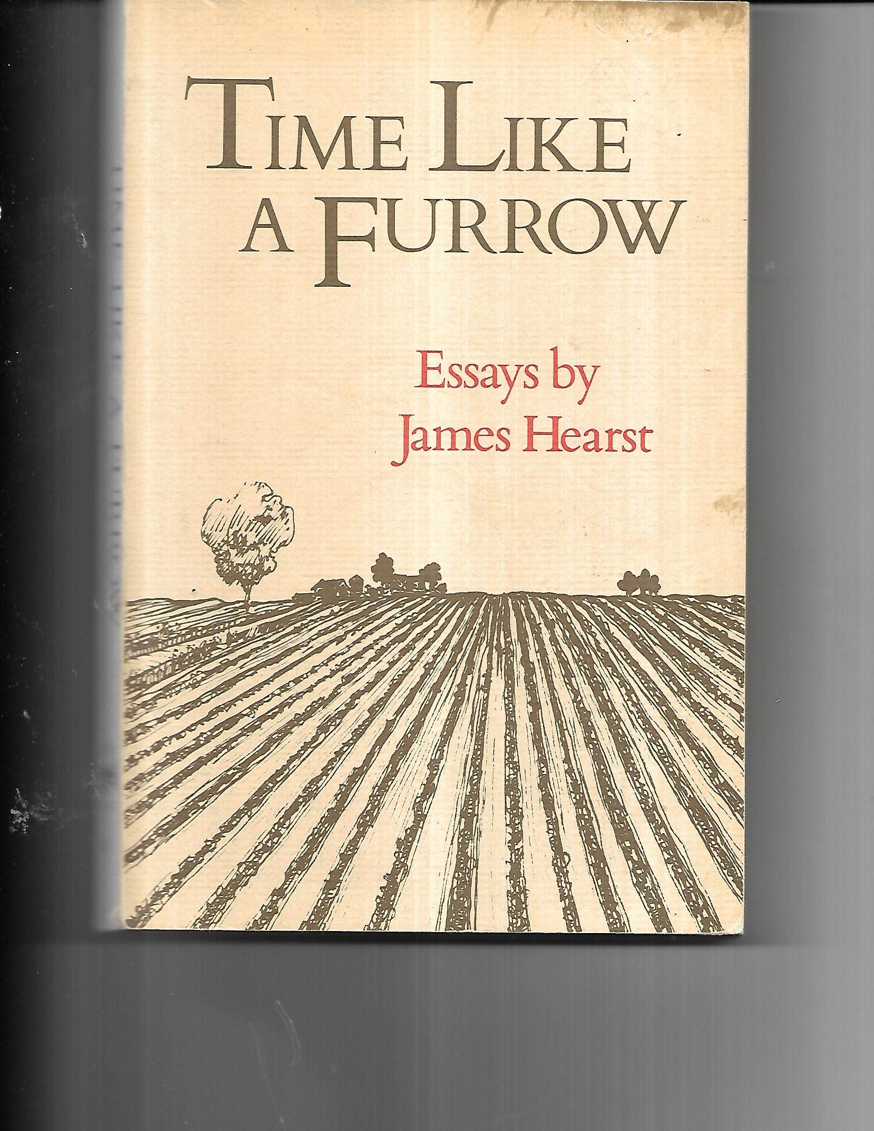 Time Like a Furrow: Essays,Used