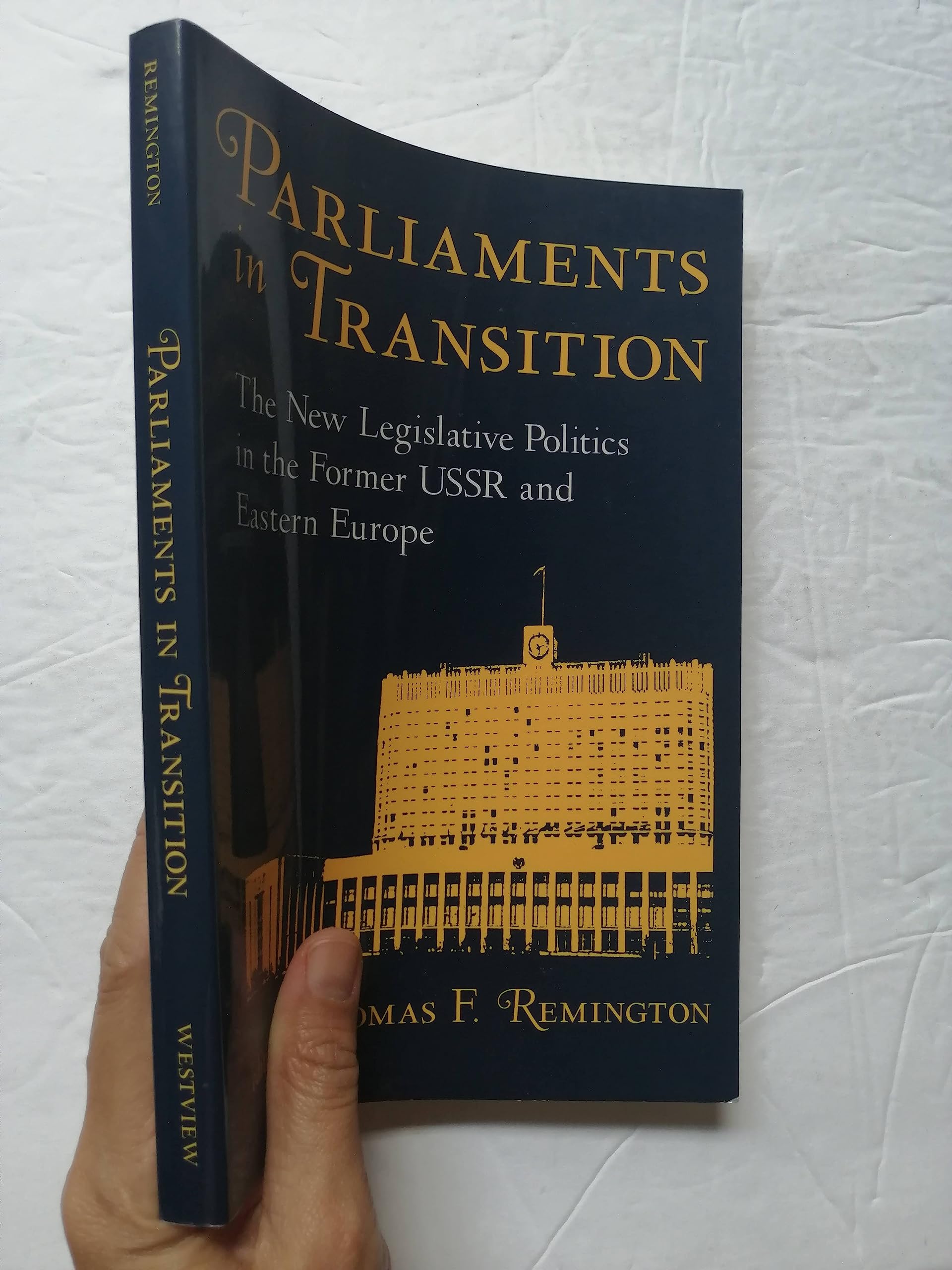 Parliaments In Transition: The New Legislative Politics In The Former Ussr And Eastern Europe,Used
