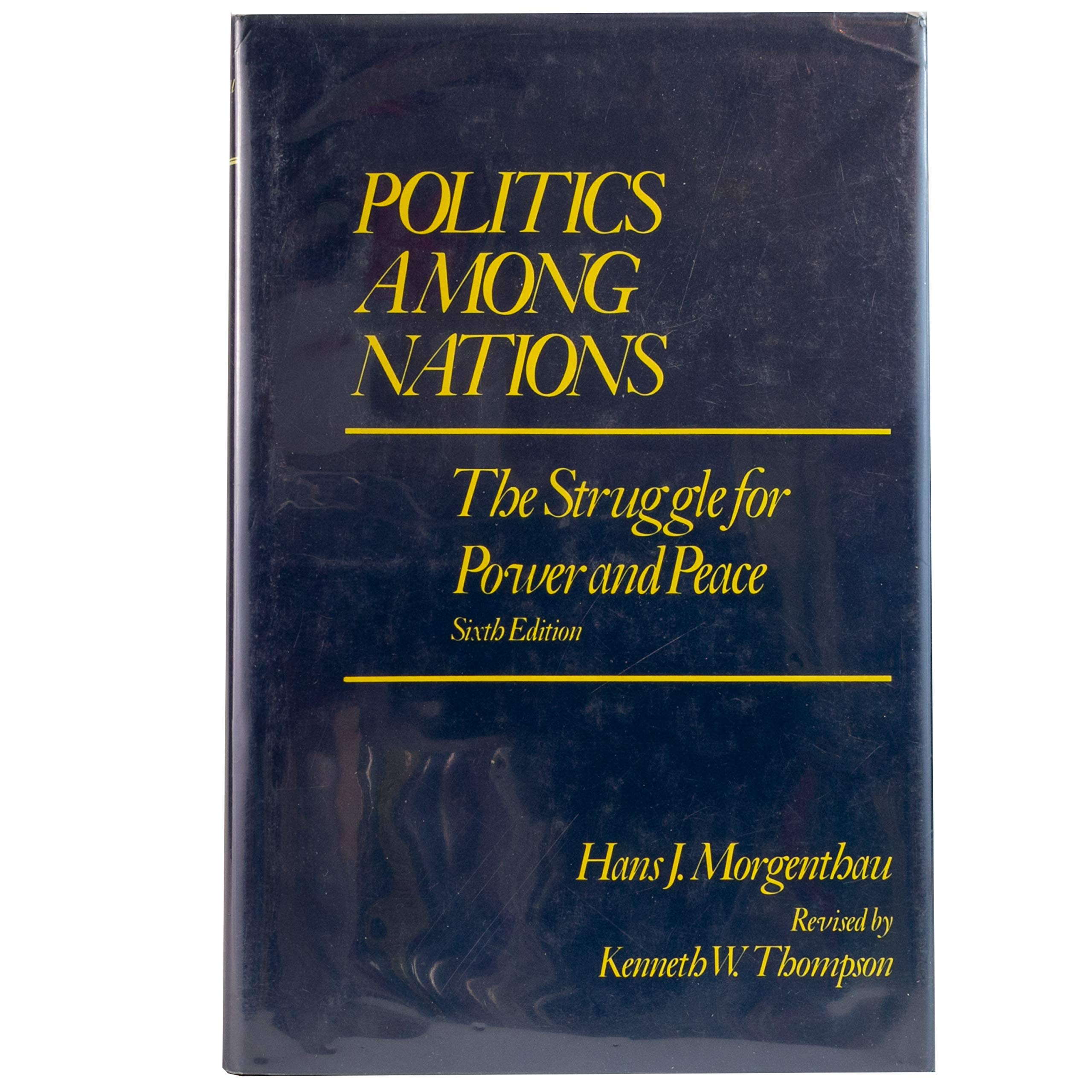 Politics Among Nations: The Struggle For Power And Peace,New