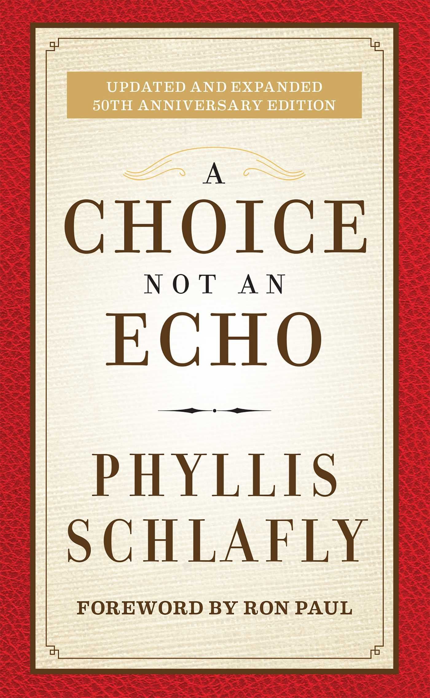 A Choice Not an Echo: Updated and Expanded 50th Anniversary Edition,New
