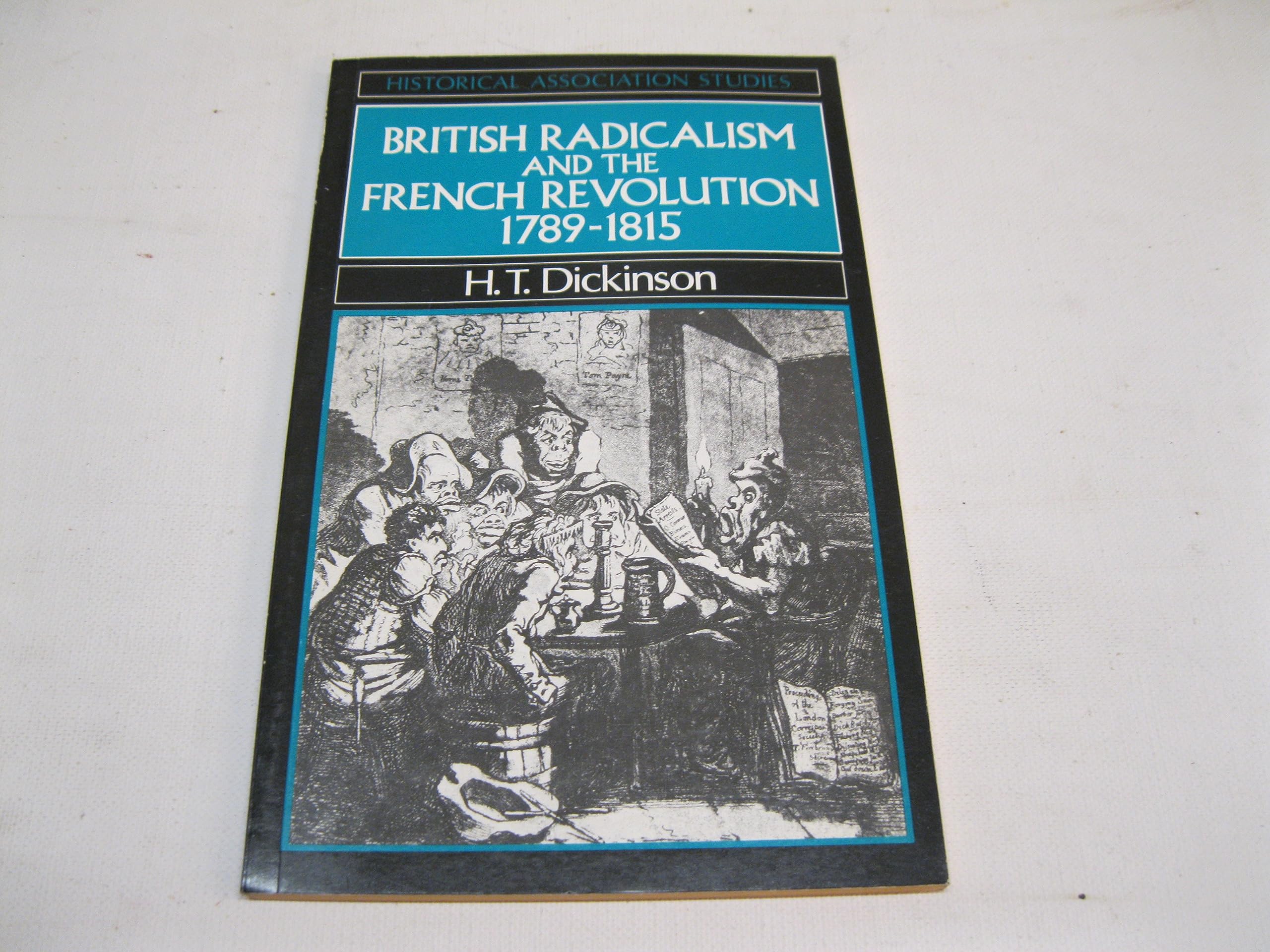 British Radicalism and the French Revolution, 17891815 (Historical Association Studies),Used
