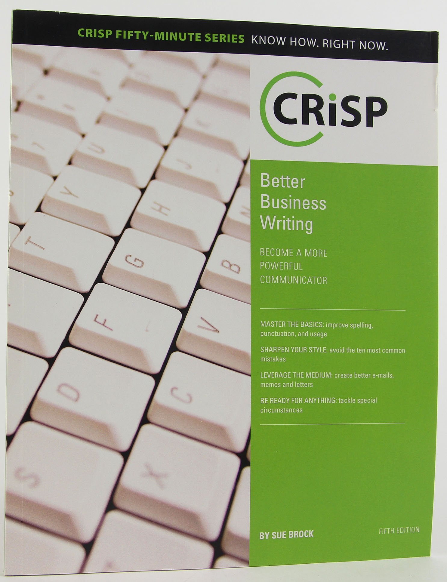 Better Business Writing: Become a More Powerful Communicator (Crisp Fifty Minute Series),Used