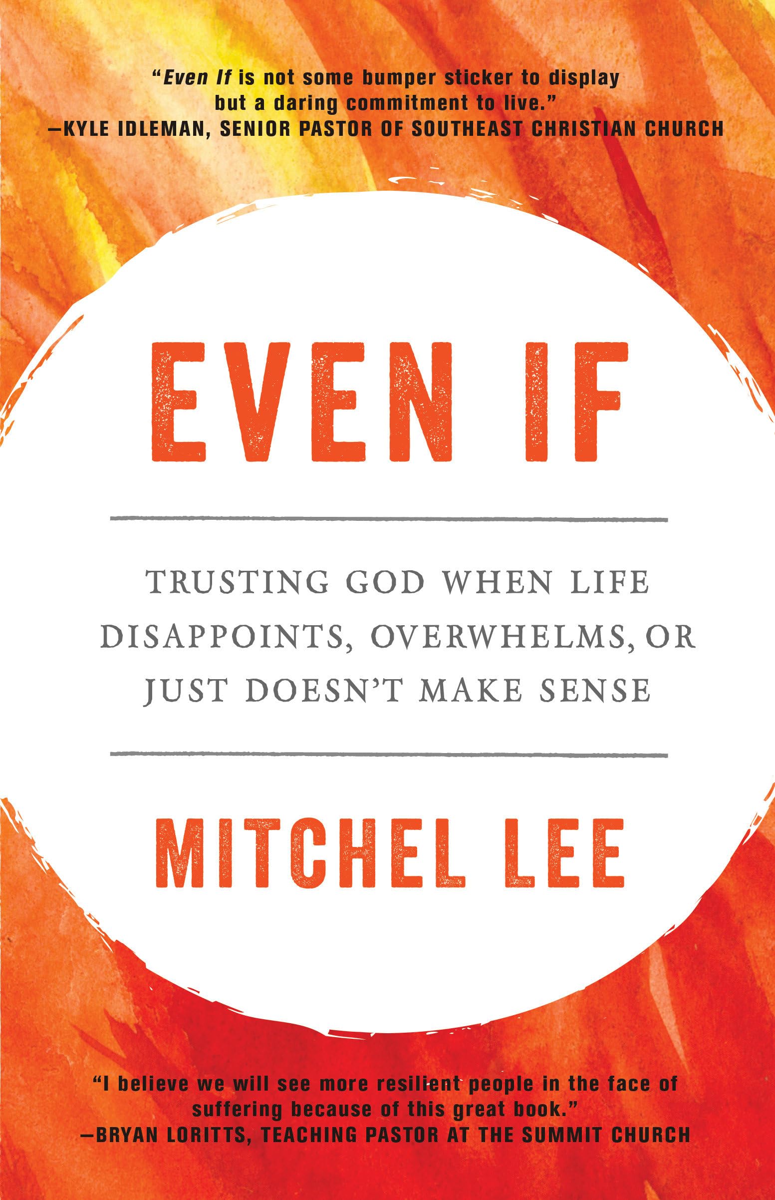 Even If: Trusting God When Life Disappoints, Overwhelms, or Just Doesn't Make Sense,Used