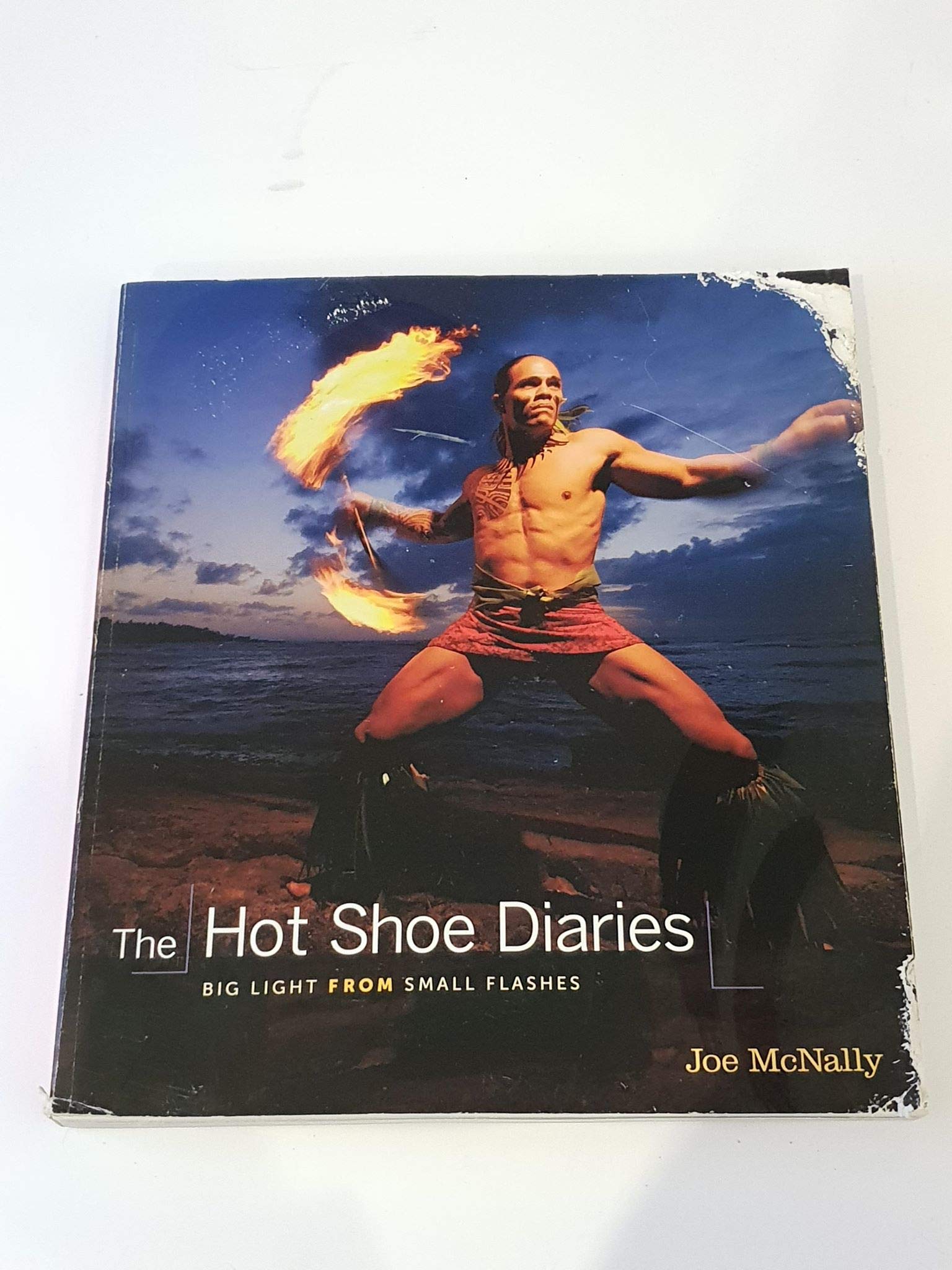 The Hot Shoe Diaries: Big Light From Small Flashes,Used