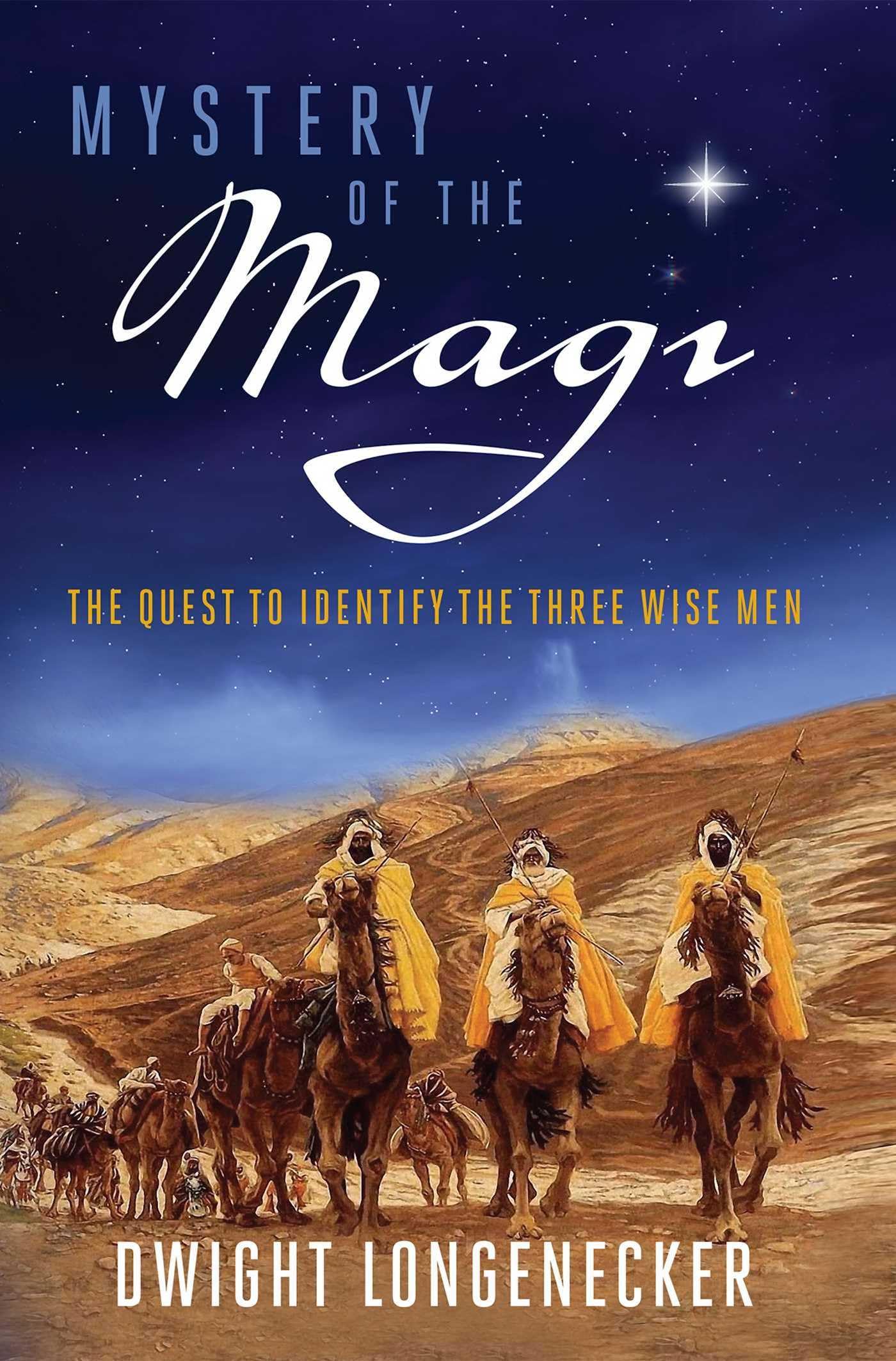 Mystery of the Magi: The Quest to Identify the Three Wise Men,Used