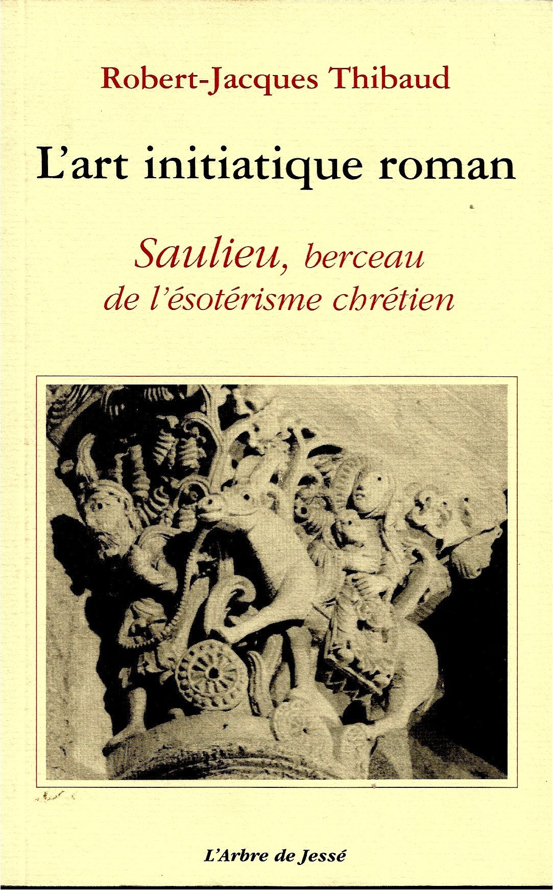 L'art initiatique roman: Saulieu, berceau de l'esoterisme chretien (French Edition),Used