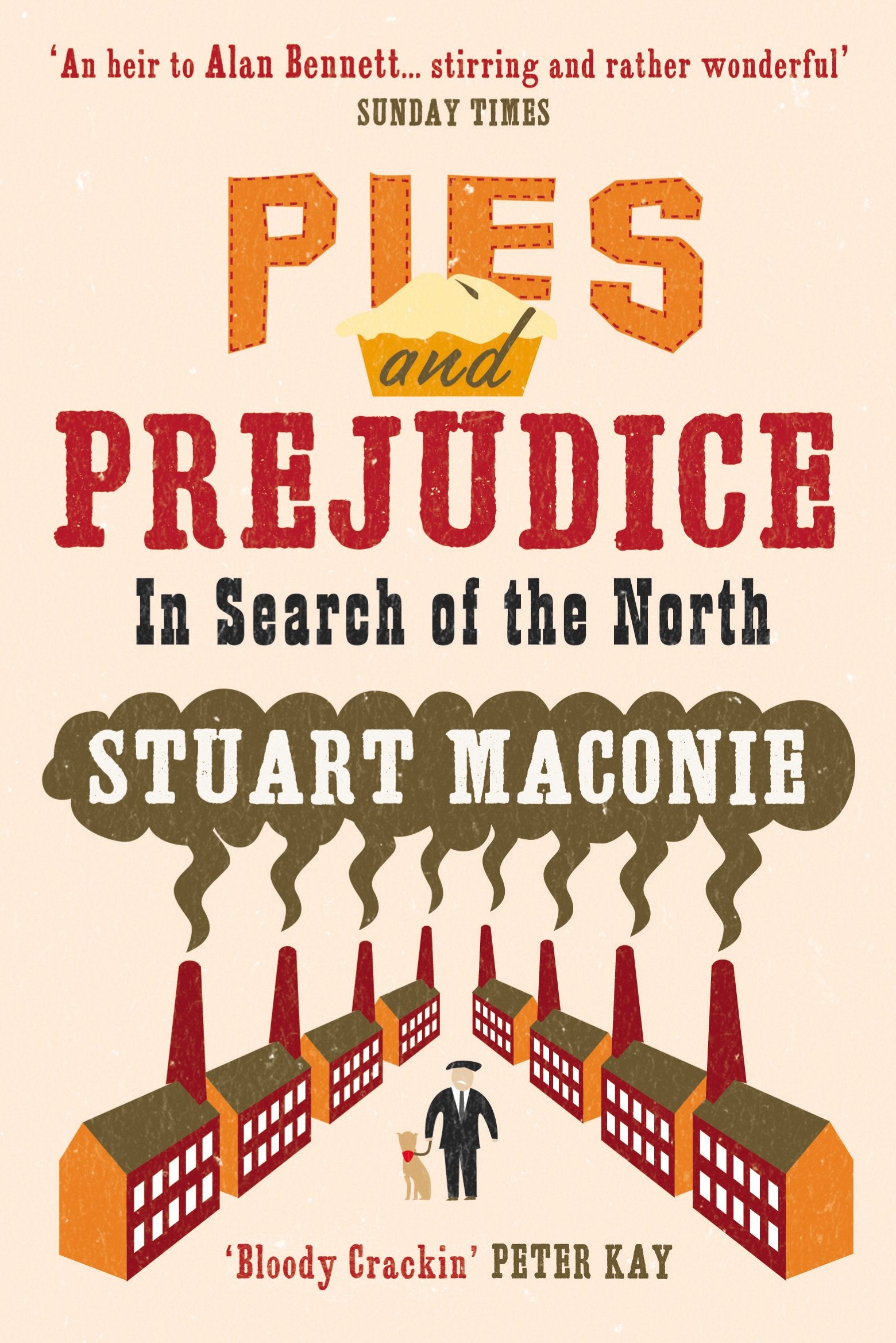 Pies and Prejudice: In Search of the North,Used