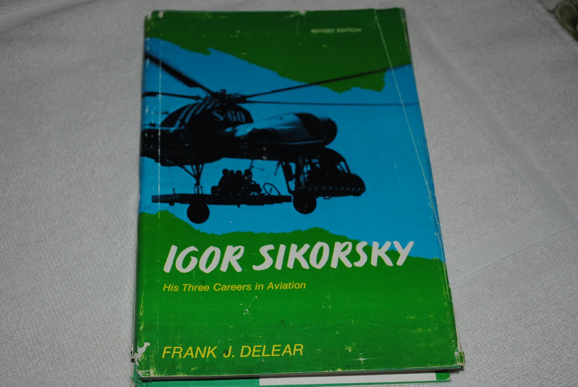 Igor Sikorsky His Three Careers in Aviation,Used