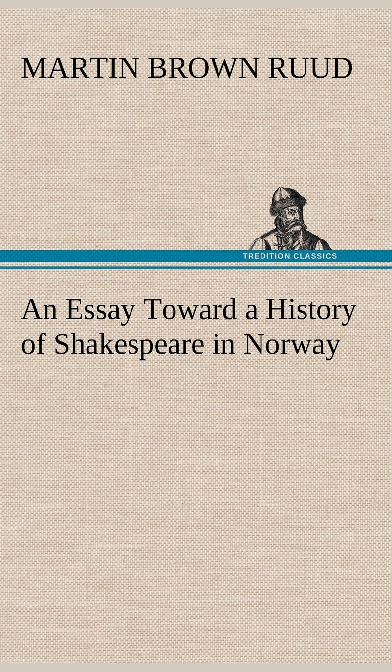 An Essay Toward a History of Shakespeare in Norway,Used