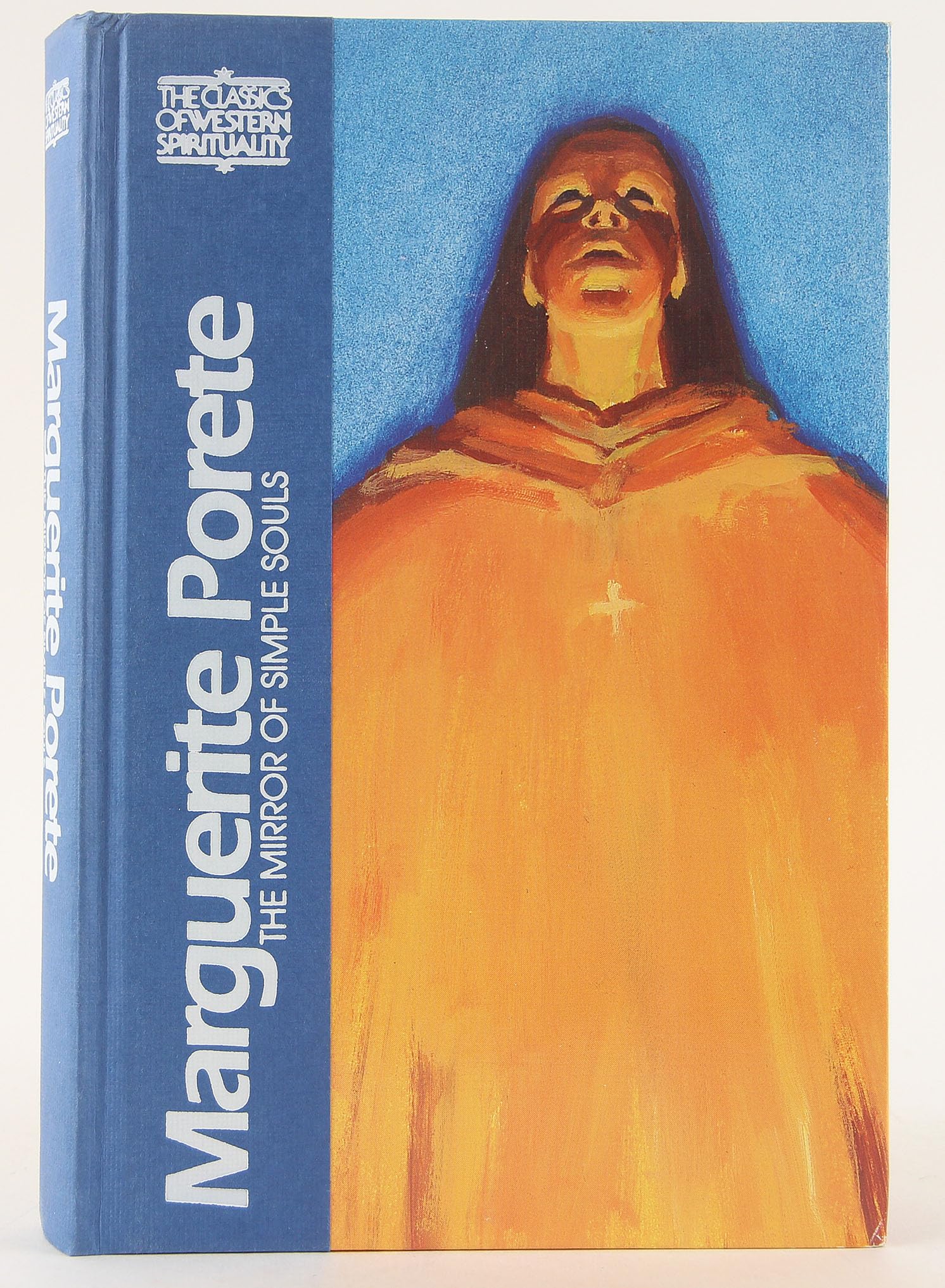 Marguerite Porete: Mirror of Simple Souls (CLASSICS OF WESTERN SPIRITUALITY),Used