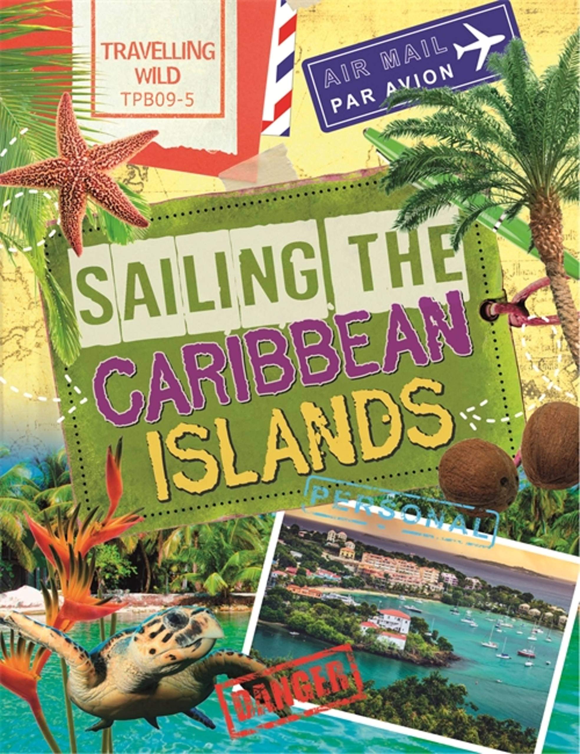 Travelling Wild: Sailing The Caribbean Islands