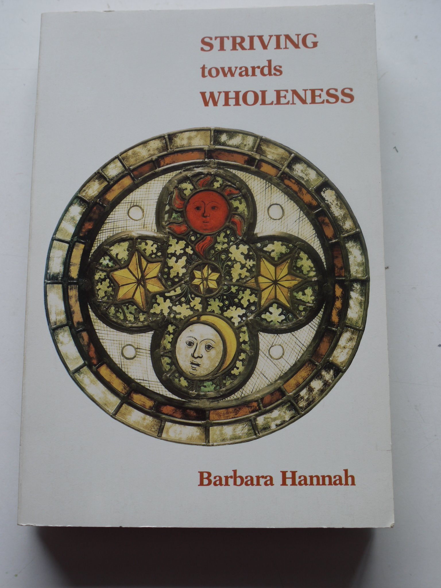 Striving Toward Wholeness,New