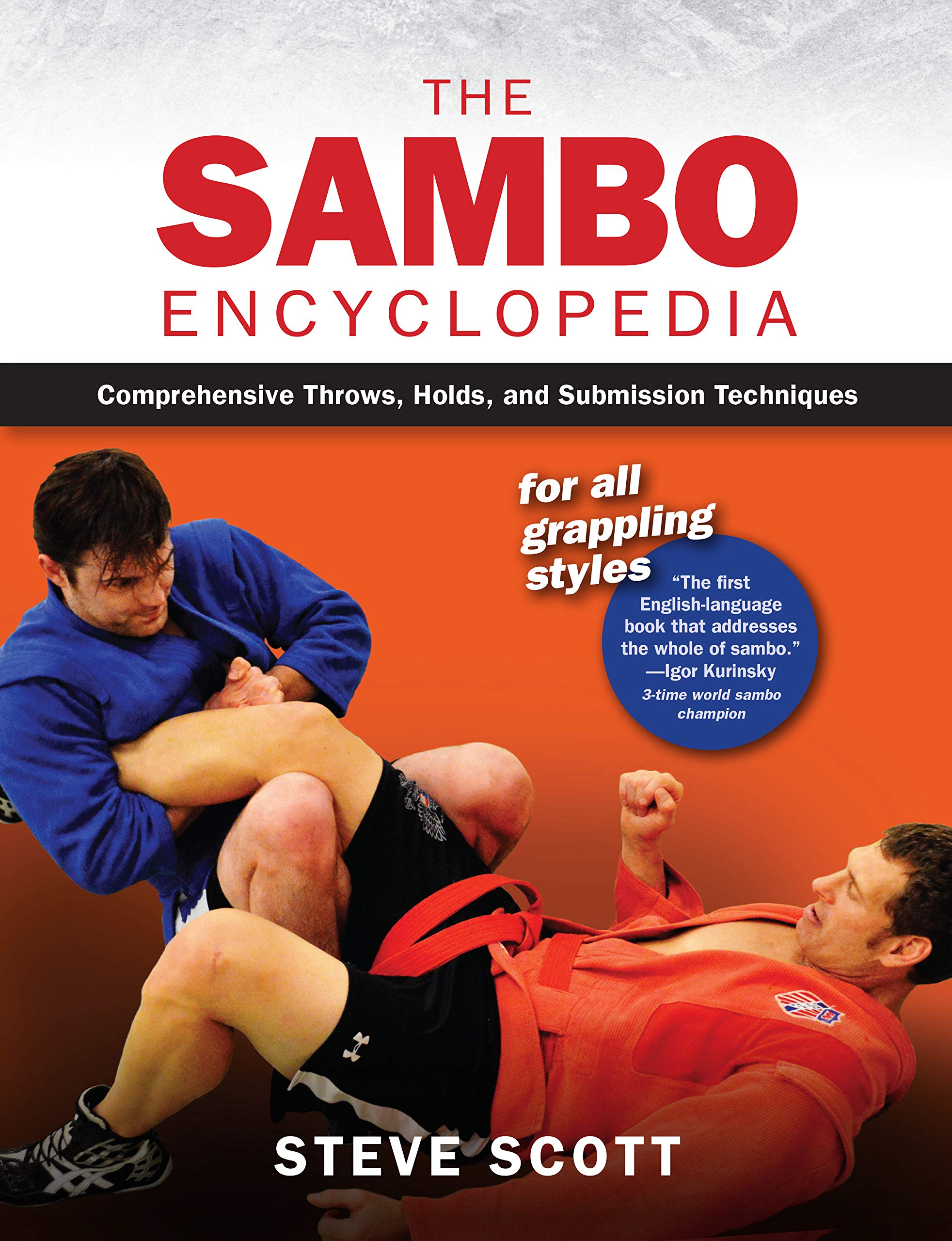 The Sambo Encyclopedia: Comprehensive Throws, Holds, and Submission Techniques For All Grappling Styles,New